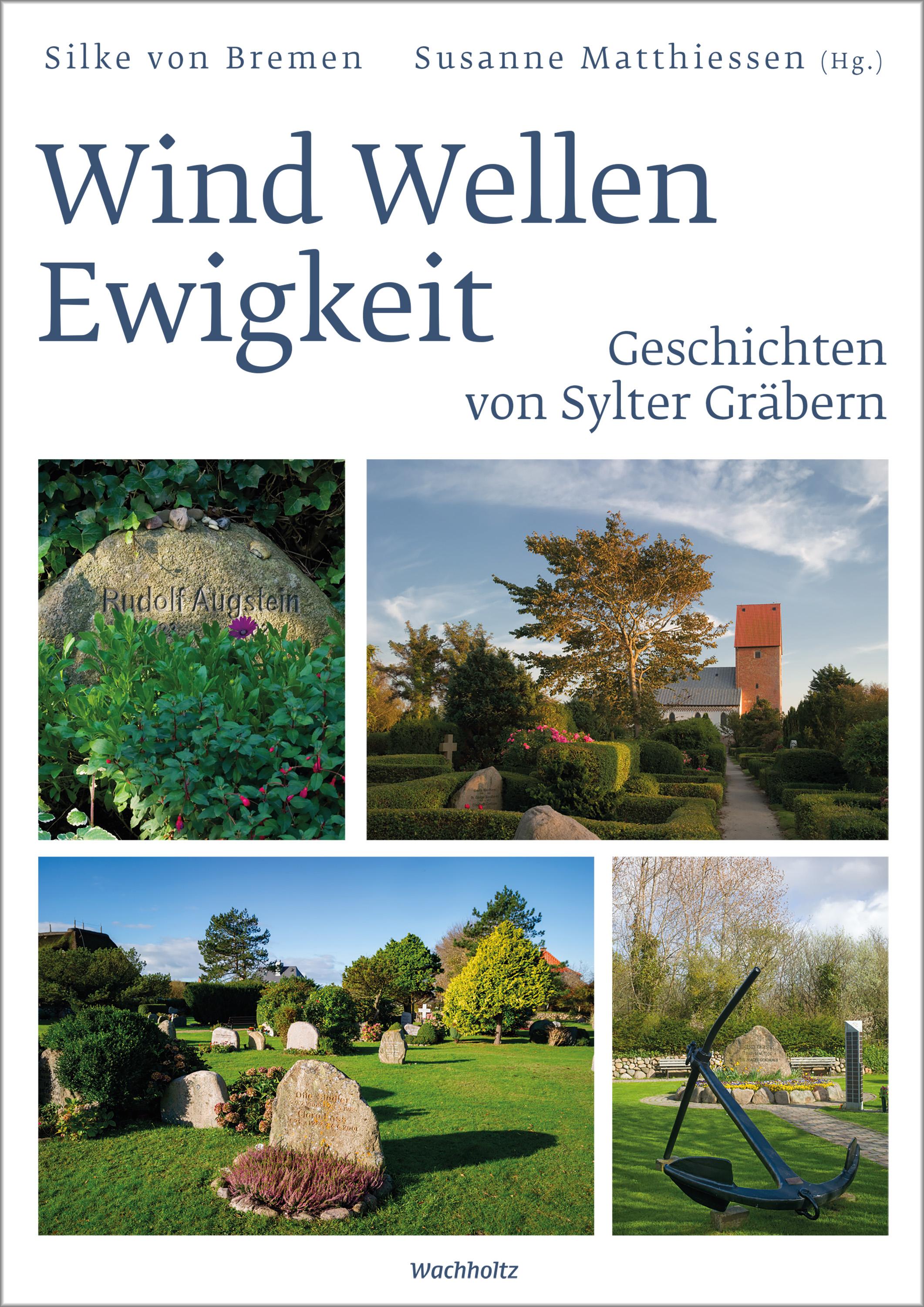 Vorderes Coverbild Wind Wellen Ewigkeit. Geschichten von Sylter Gräbern