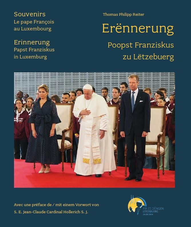 Vorderes Coverbild Erënnerung - Poopst Franziskus zu Lëtzebuerg / Souvenirs - Le Pape François au Luxembourg / Erinnerung - Papst Franziskus in Luxemburg