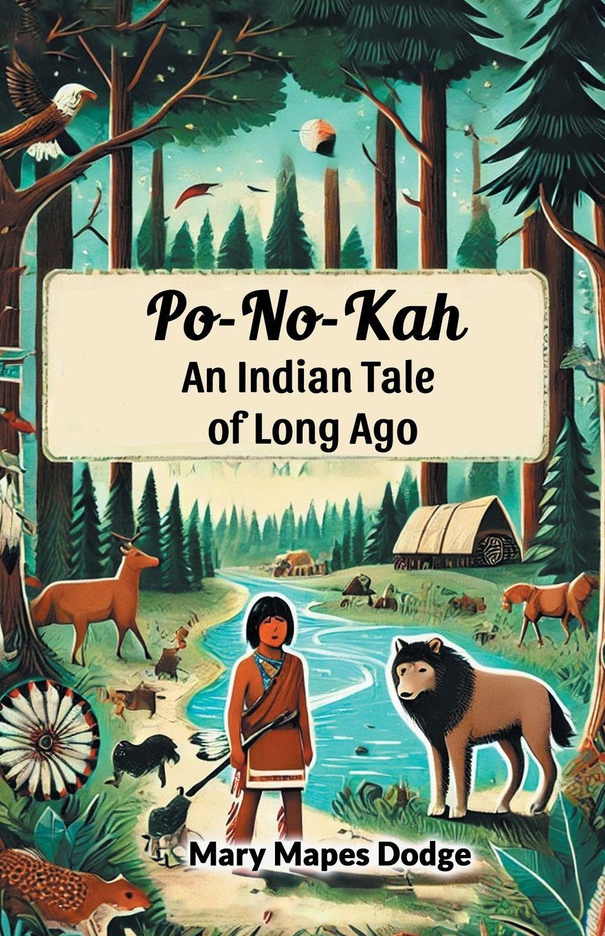 Vorderes Coverbild Po-No-Kah An Indian Tale of Long Ago