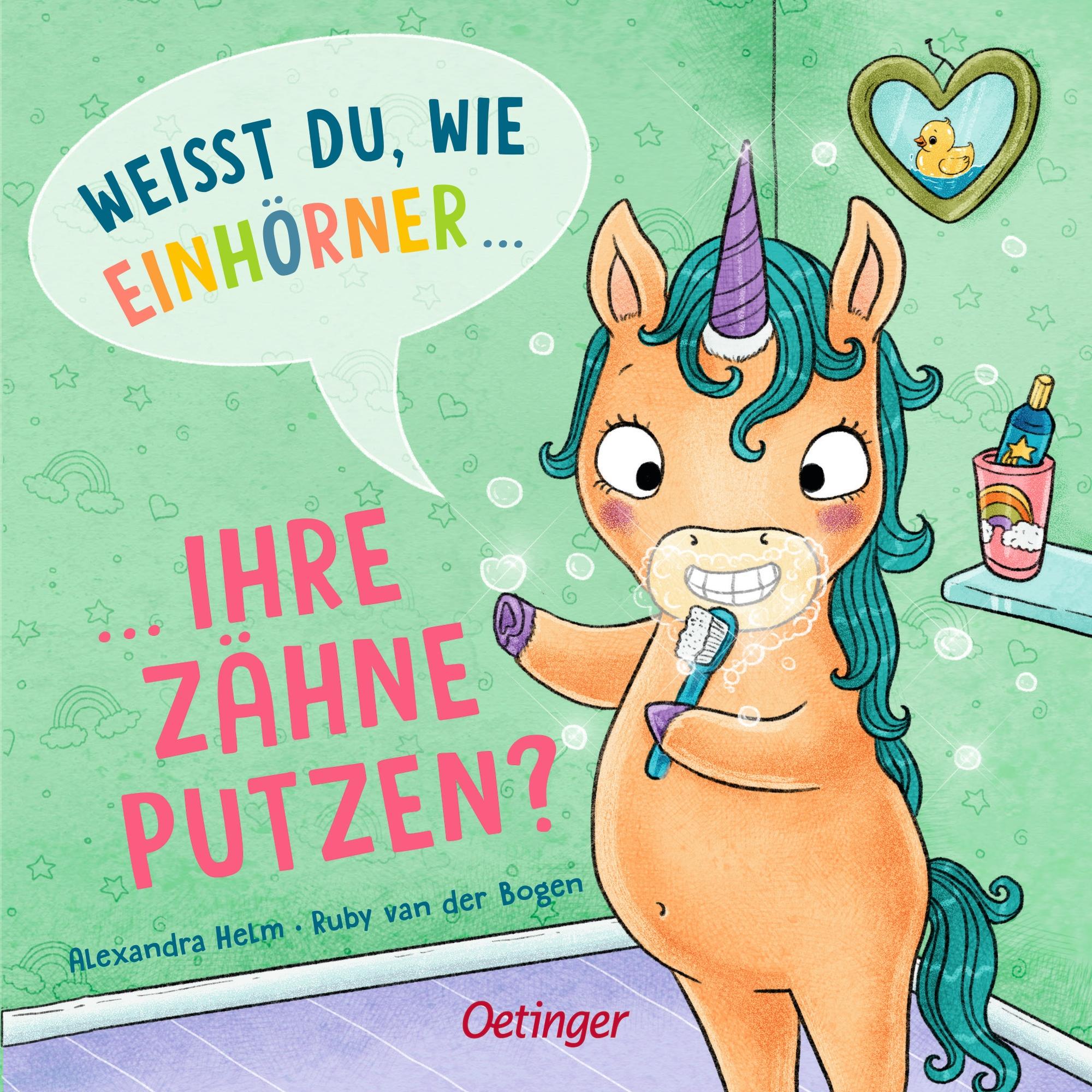 Vorderes Coverbild Weißt du, wie Einhörner ihre Zähne putzen?