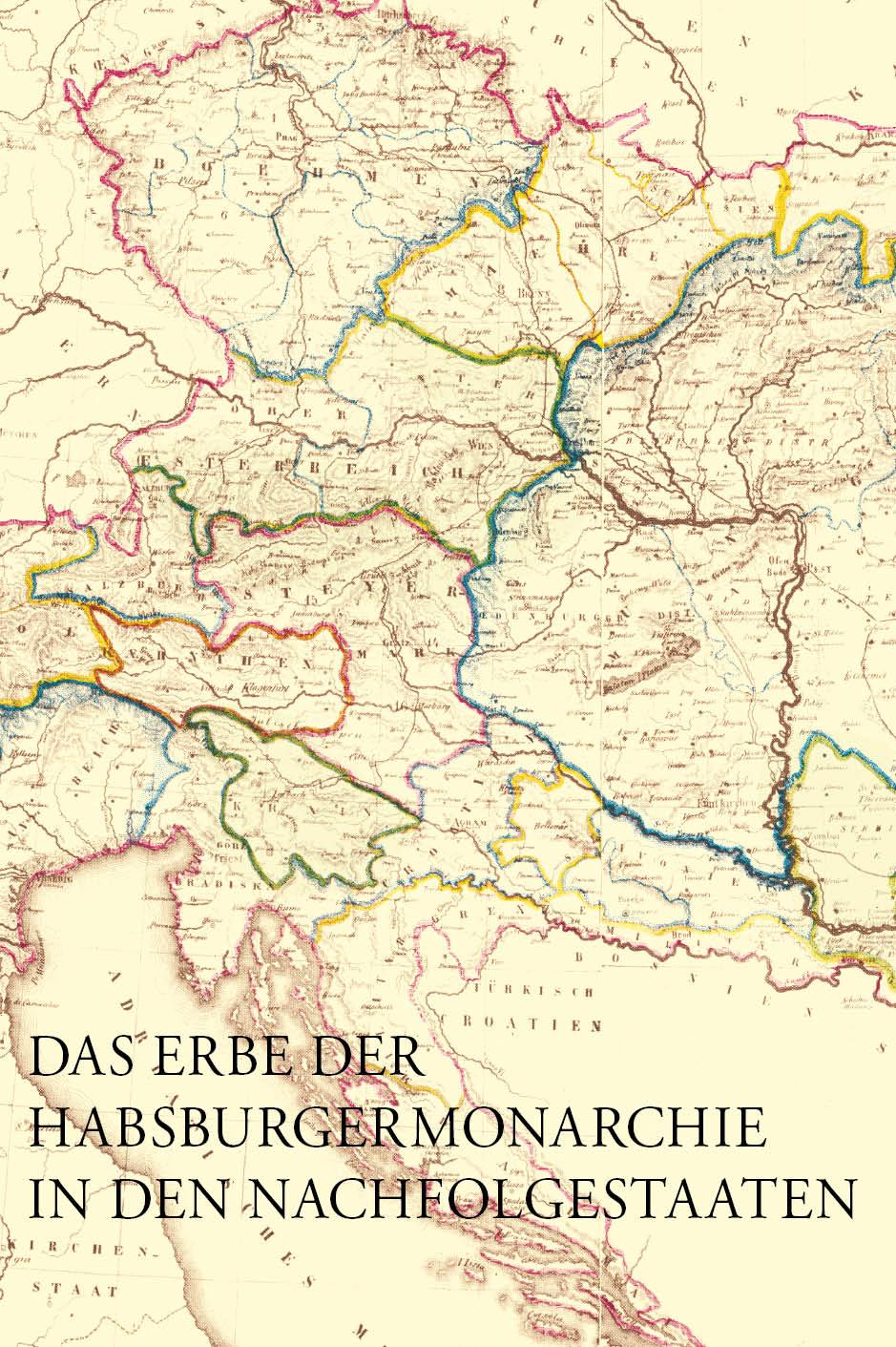 Vorderes Coverbild Das Erbe der Habsburgermonarchie in den Nachfolgestaaten