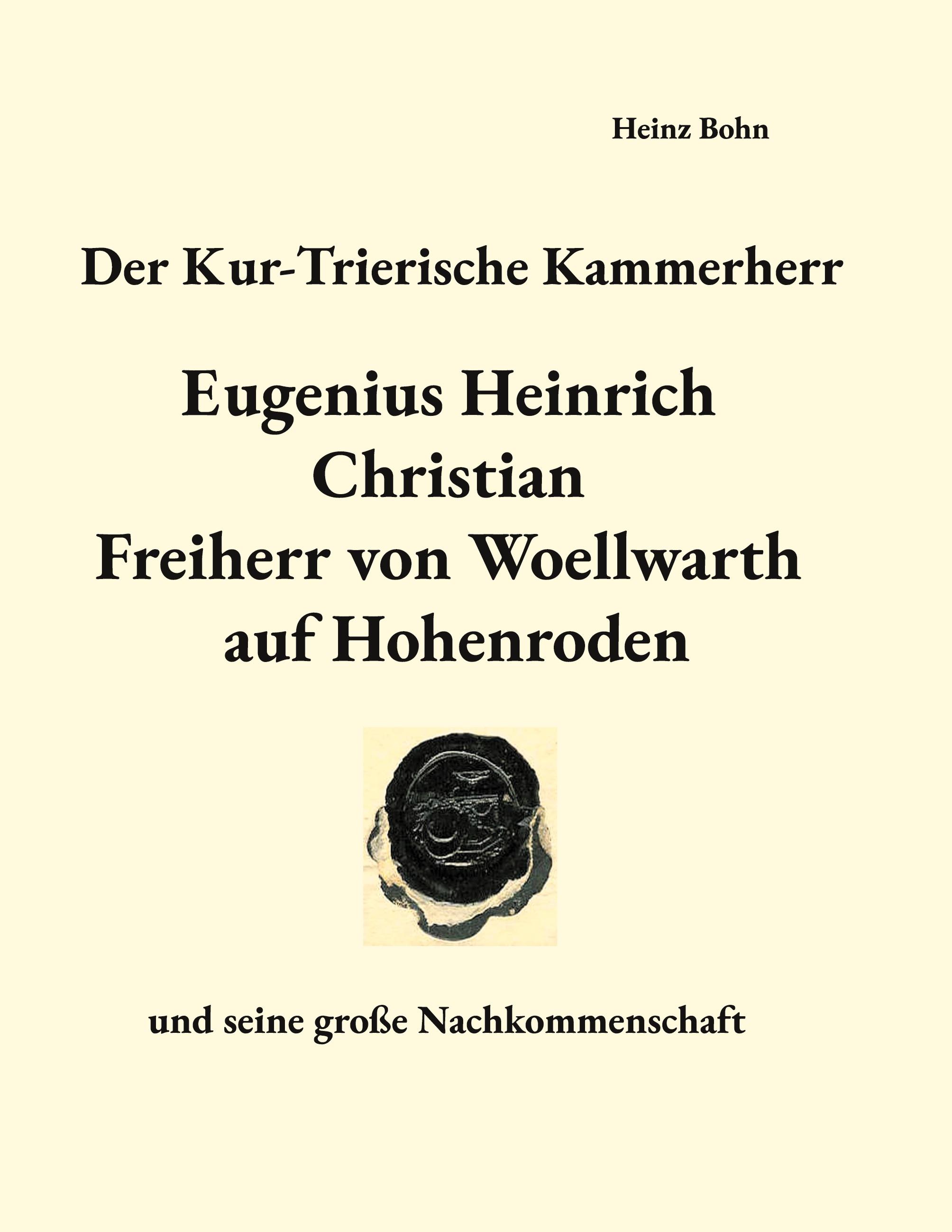 Vorderes Coverbild Der Kur-Trierische Kammerherr Eugenius Heinrich Christian Freiherr von Woellwarth auf Hohenroden