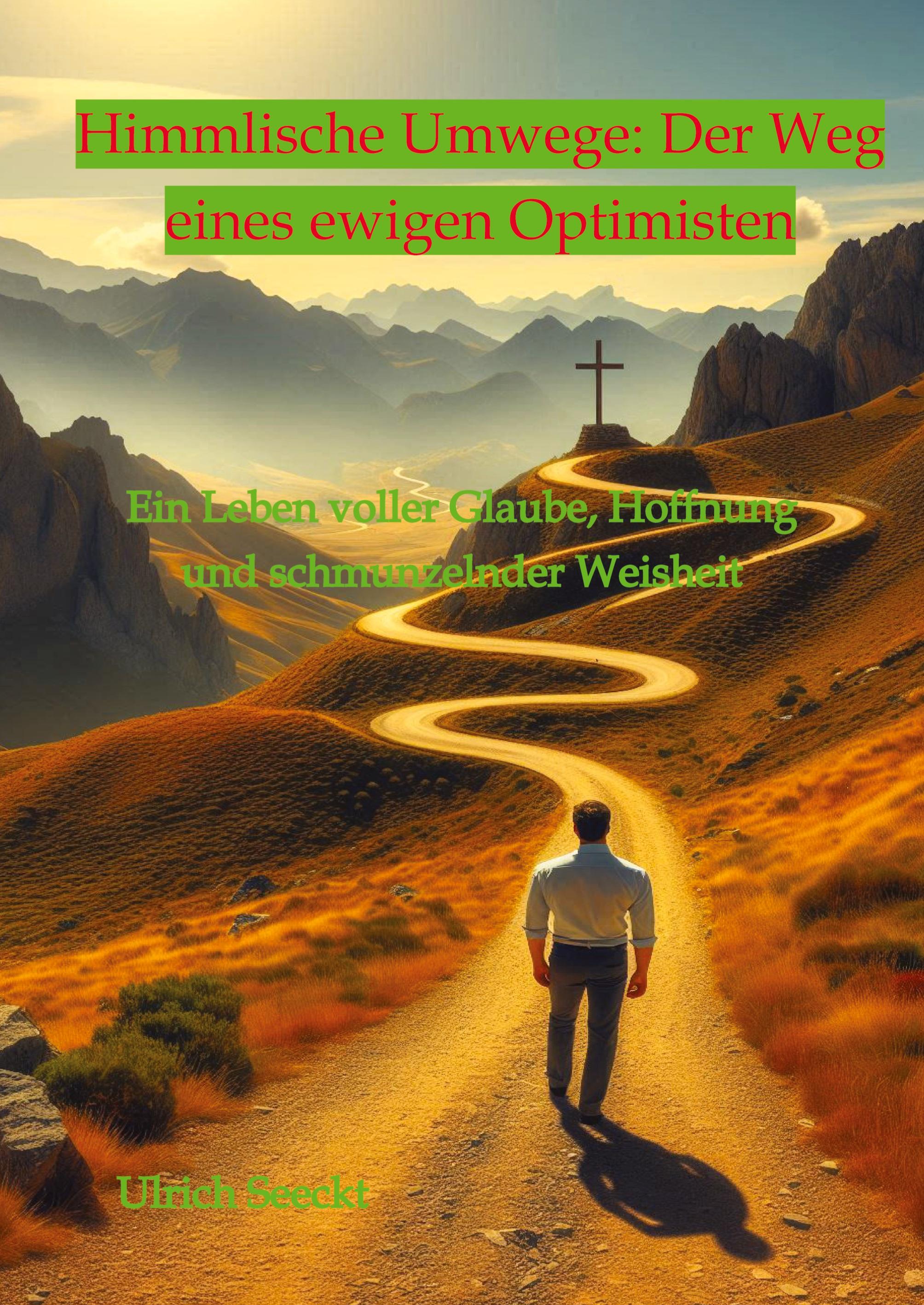 Vorderes Coverbild Himmlische Umwege: Der Weg eines ewigen Optimisten