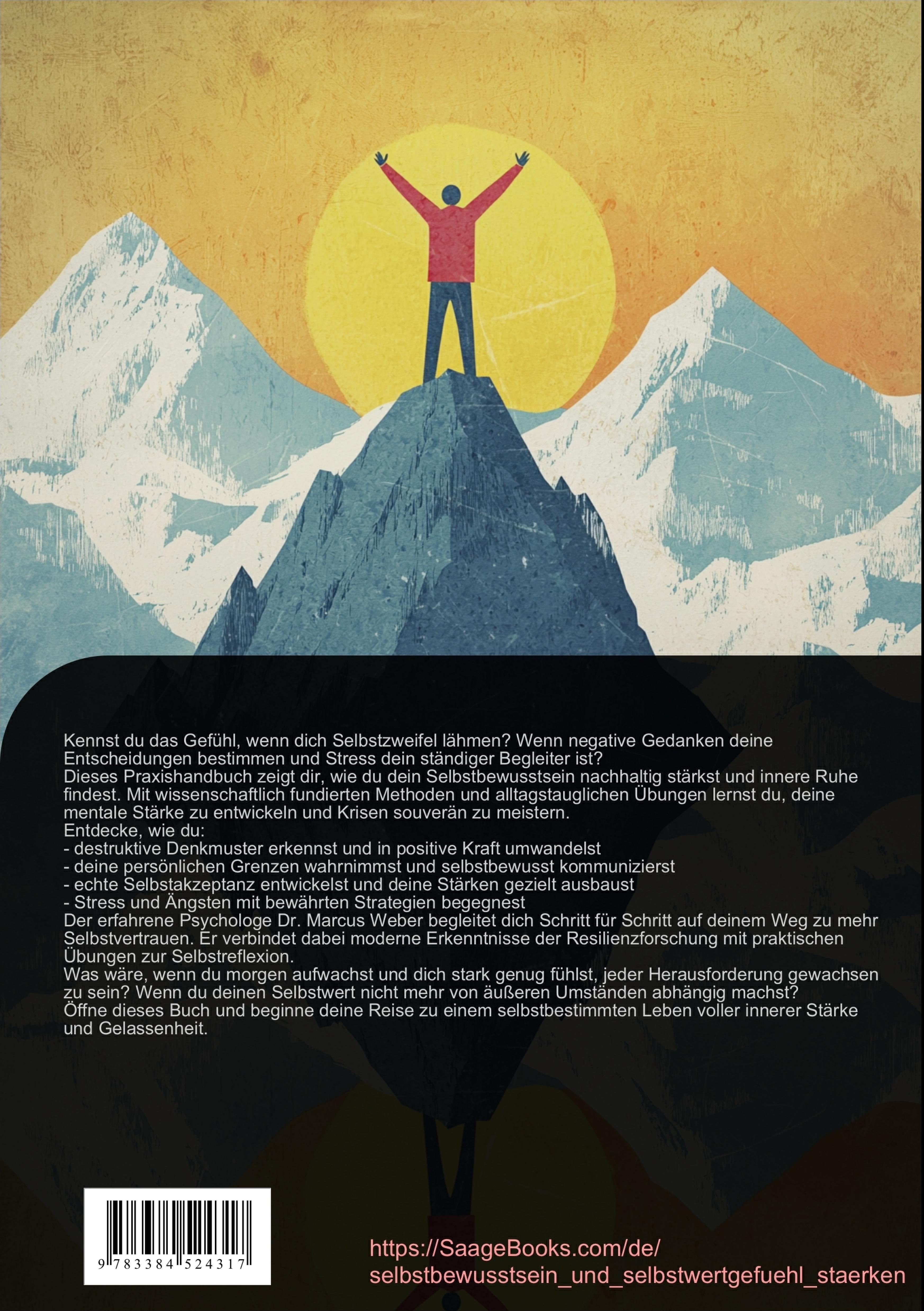 Rückseitencover Selbstbewusstsein und Selbstwertgefühl stärken: Mentale Stärke und Resilienz entwickeln