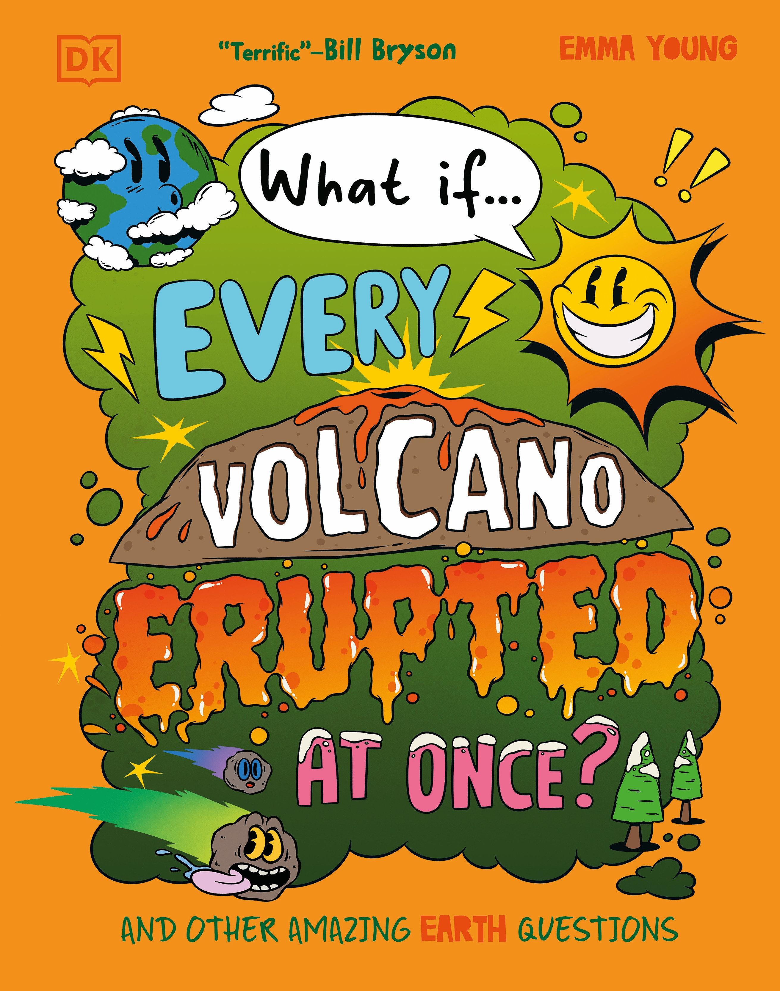 Vorderes Coverbild What If... Every Volcano Erupted at Once?