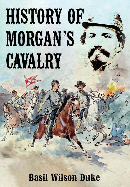 Vorderes Coverbild History of Morgan's Cavalry