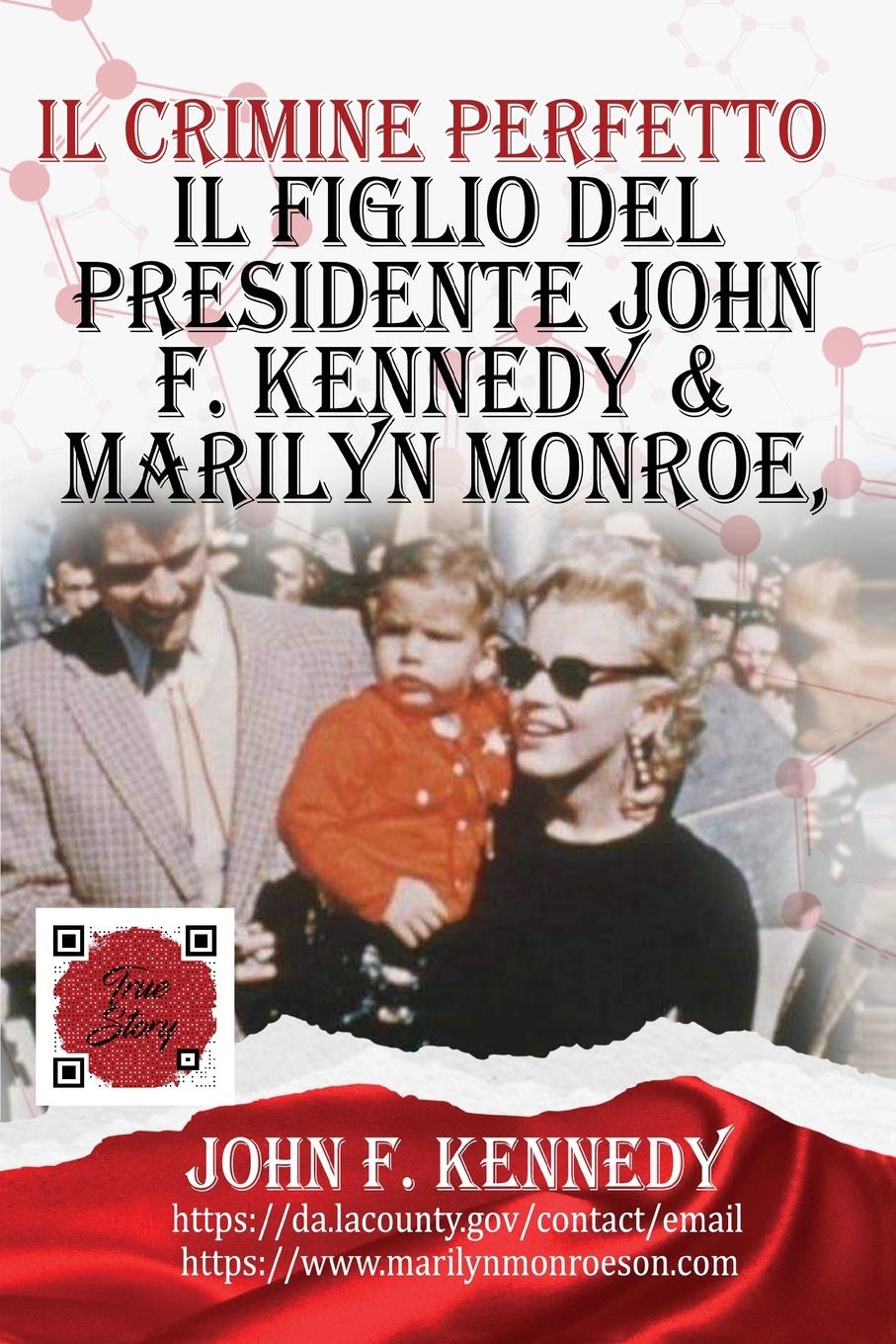 Vorderes Coverbild Il Figlio Del Presidente John F. Kennedy & Marilyn Monroe, Secondo Le Sue Parole