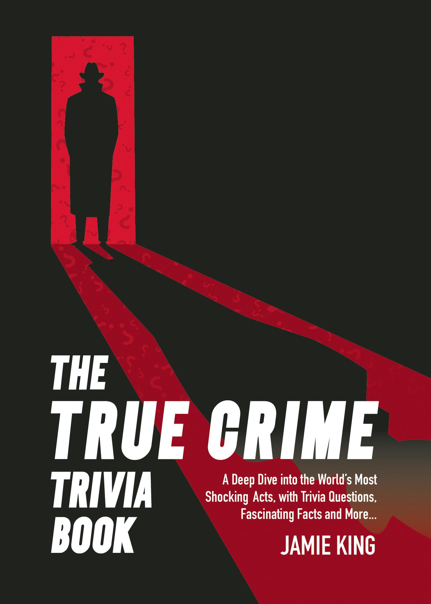 Vorderes Coverbild The True Crime Trivia Book