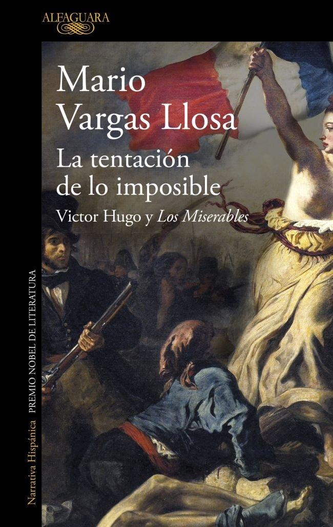 Vorderes Coverbild La Tentación de Lo Imposible: Victor Hugo Y Los Miserables / The Temptation of the Impossible: Victor Hugo and Les Misérables