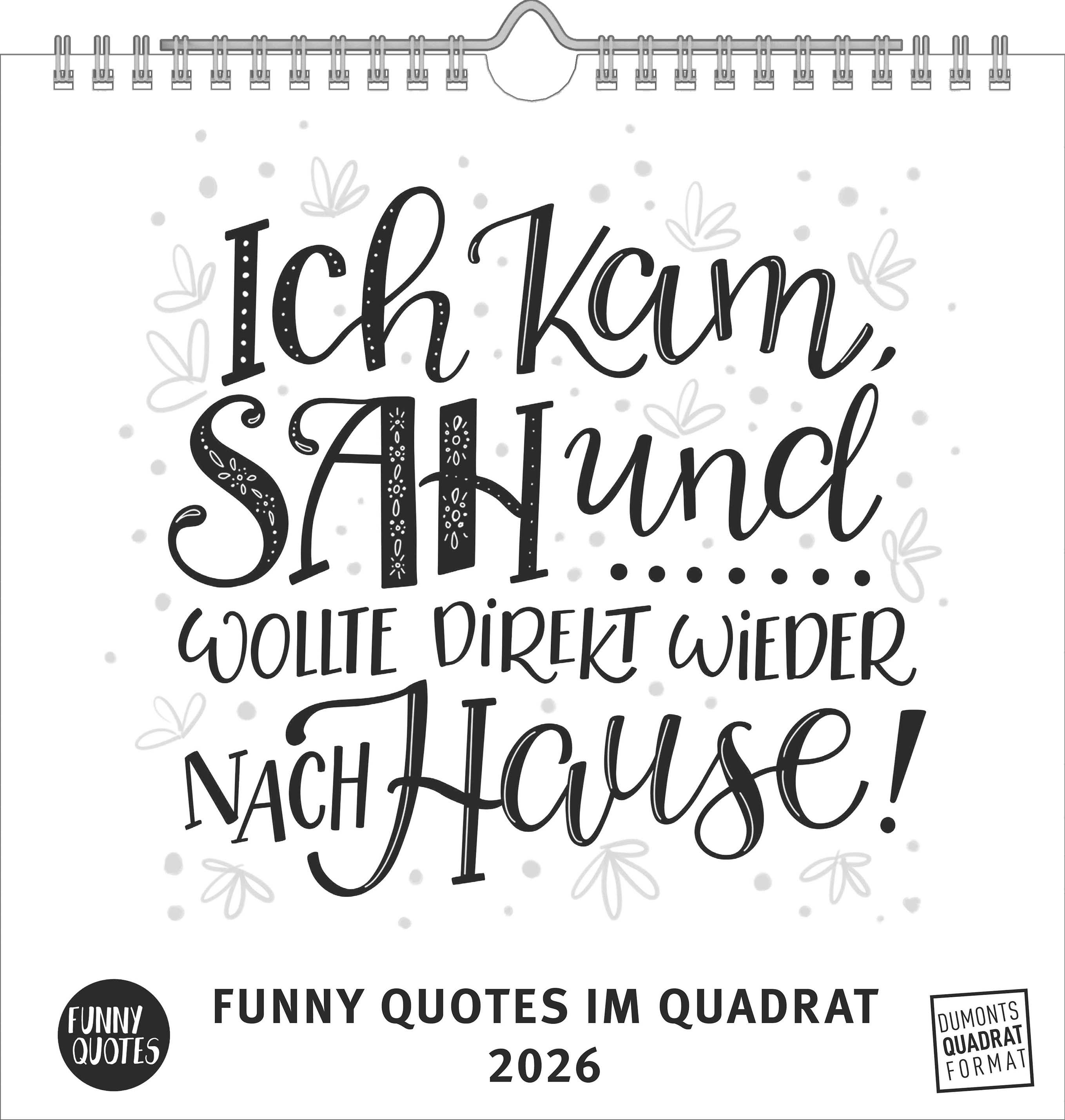 Vorderes Coverbild Funny Quotes Quadrat 2026 - Typo-Kalender - Quadrat-Format 23 x 23 cm - 12 Monatsblätter mit typografisch
