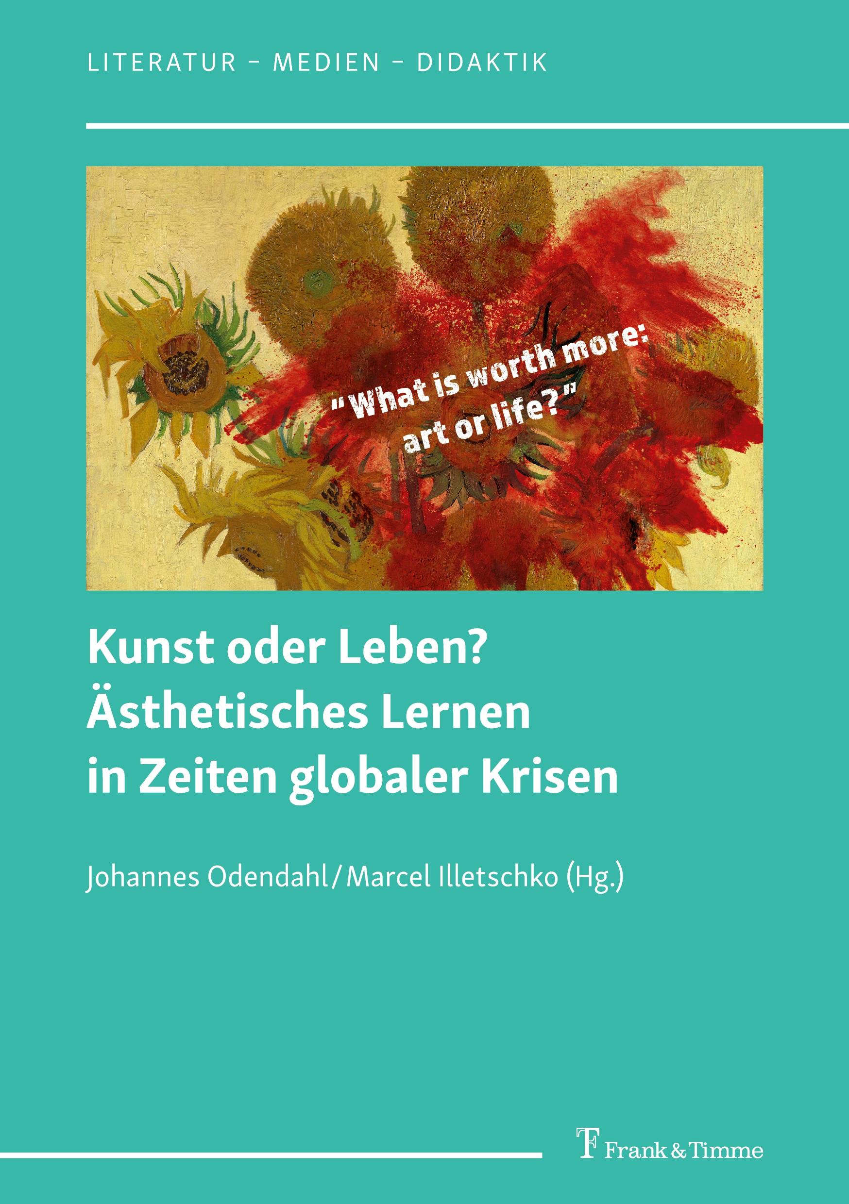Vorderes Coverbild Kunst oder Leben? Ästhetisches Lernen in Zeiten globaler Krisen