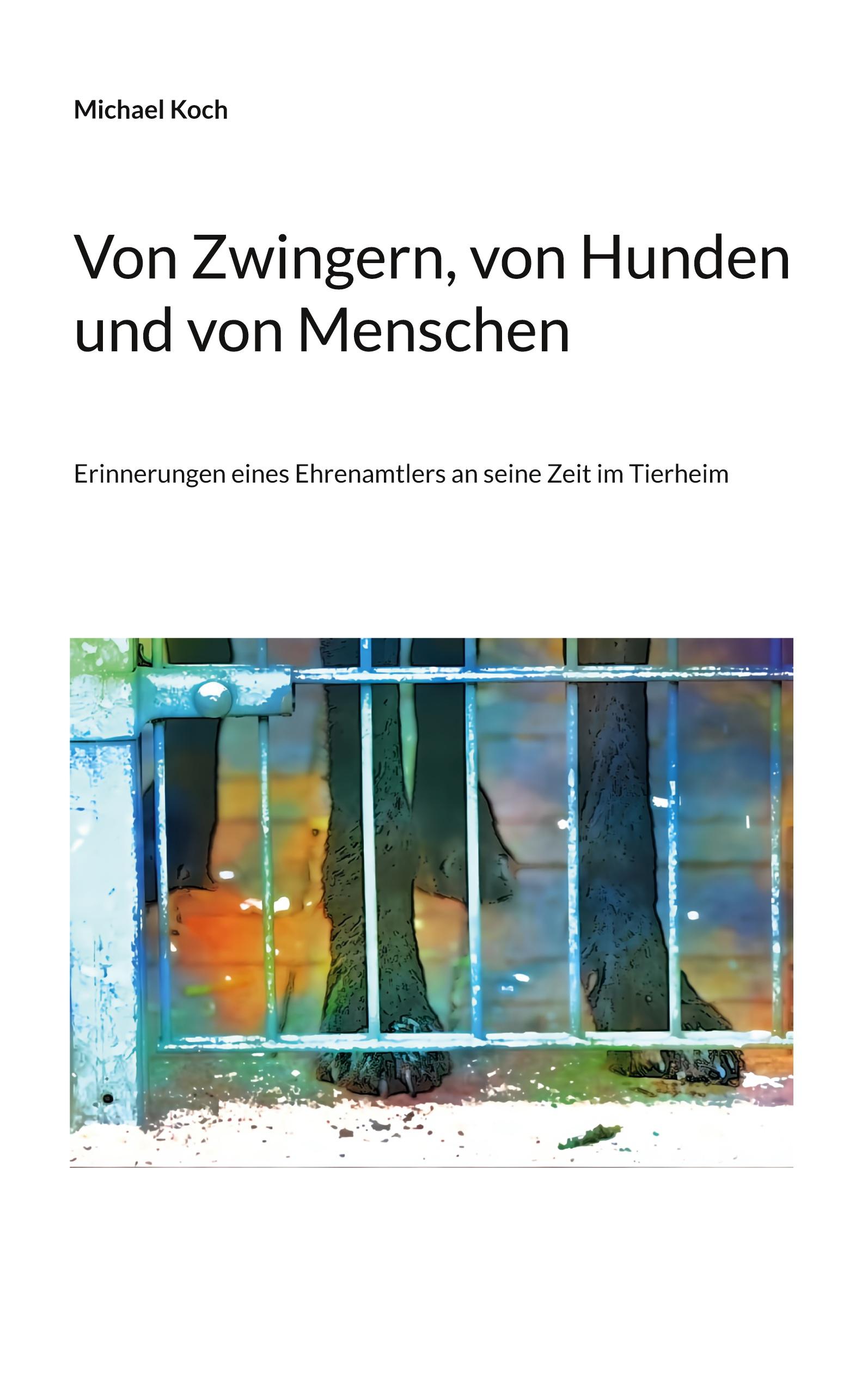 Vorderes Coverbild Von Zwingern, von Hunden und von Menschen