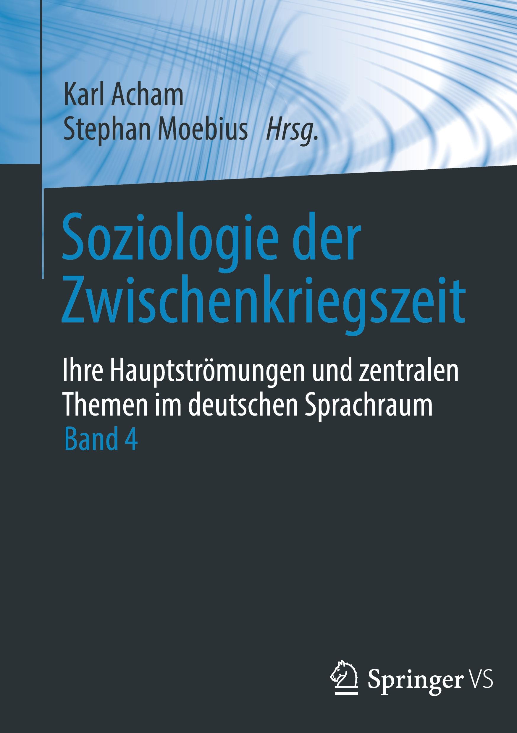 Vorderes Coverbild Soziologie der Zwischenkriegszeit. Ihre Hauptströmungen und zentralen Themen im deutschen Sprachraum
