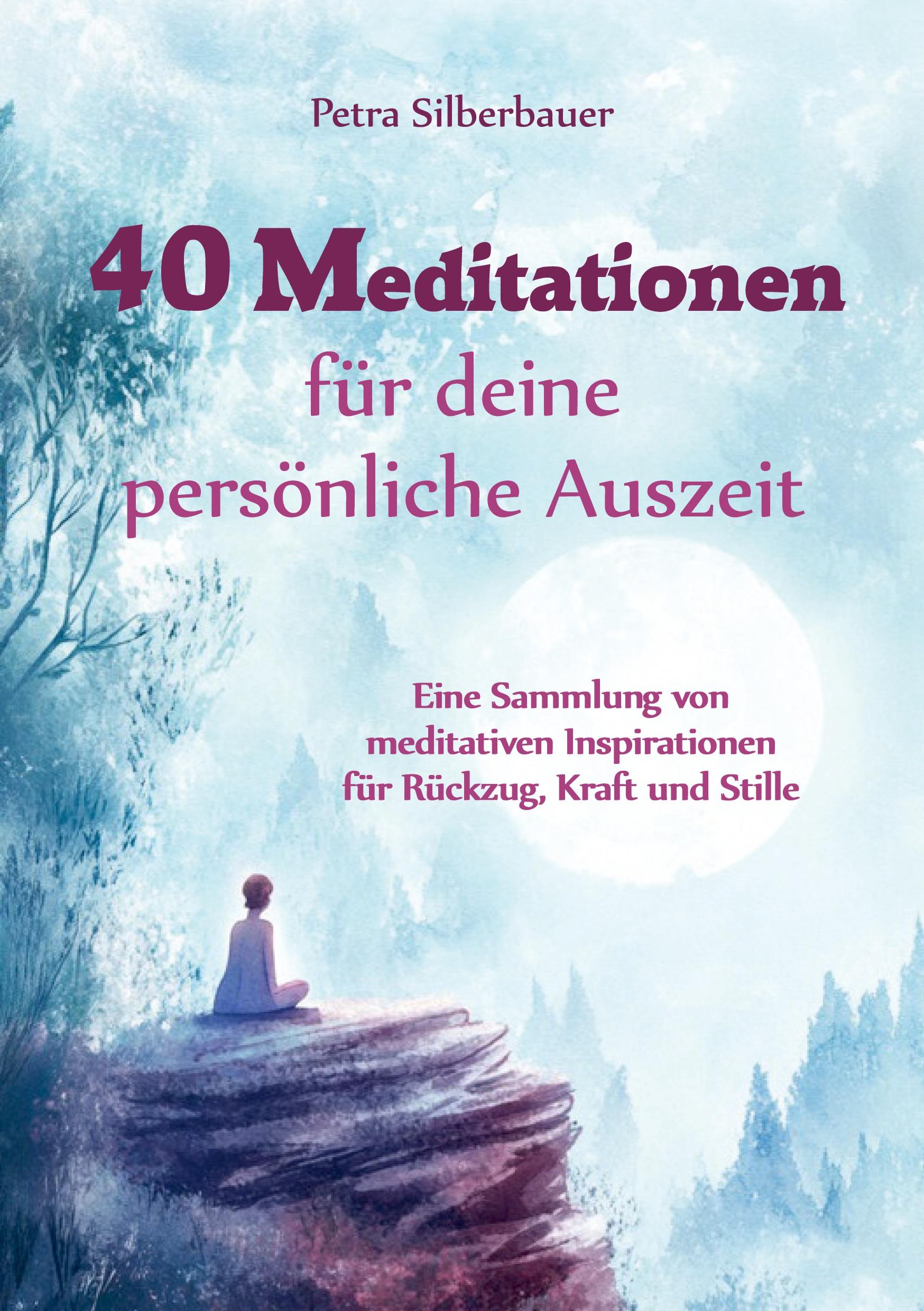 Vorderes Coverbild 40 Meditationen für deine persönliche Auszeit