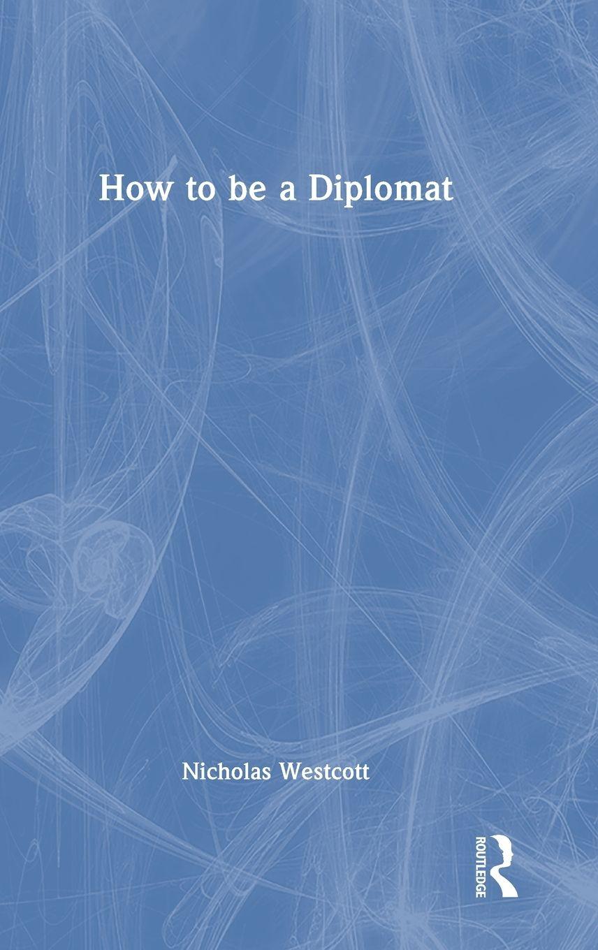 Vorderes Coverbild How to be a Diplomat