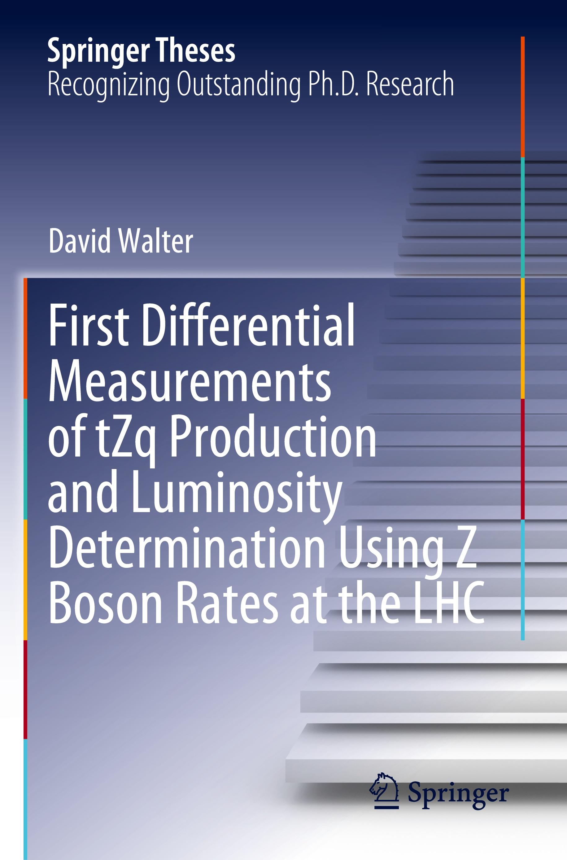 Vorderes Coverbild First Differential Measurements of tZq Production and Luminosity Determination Using Z Boson Rates at the LHC