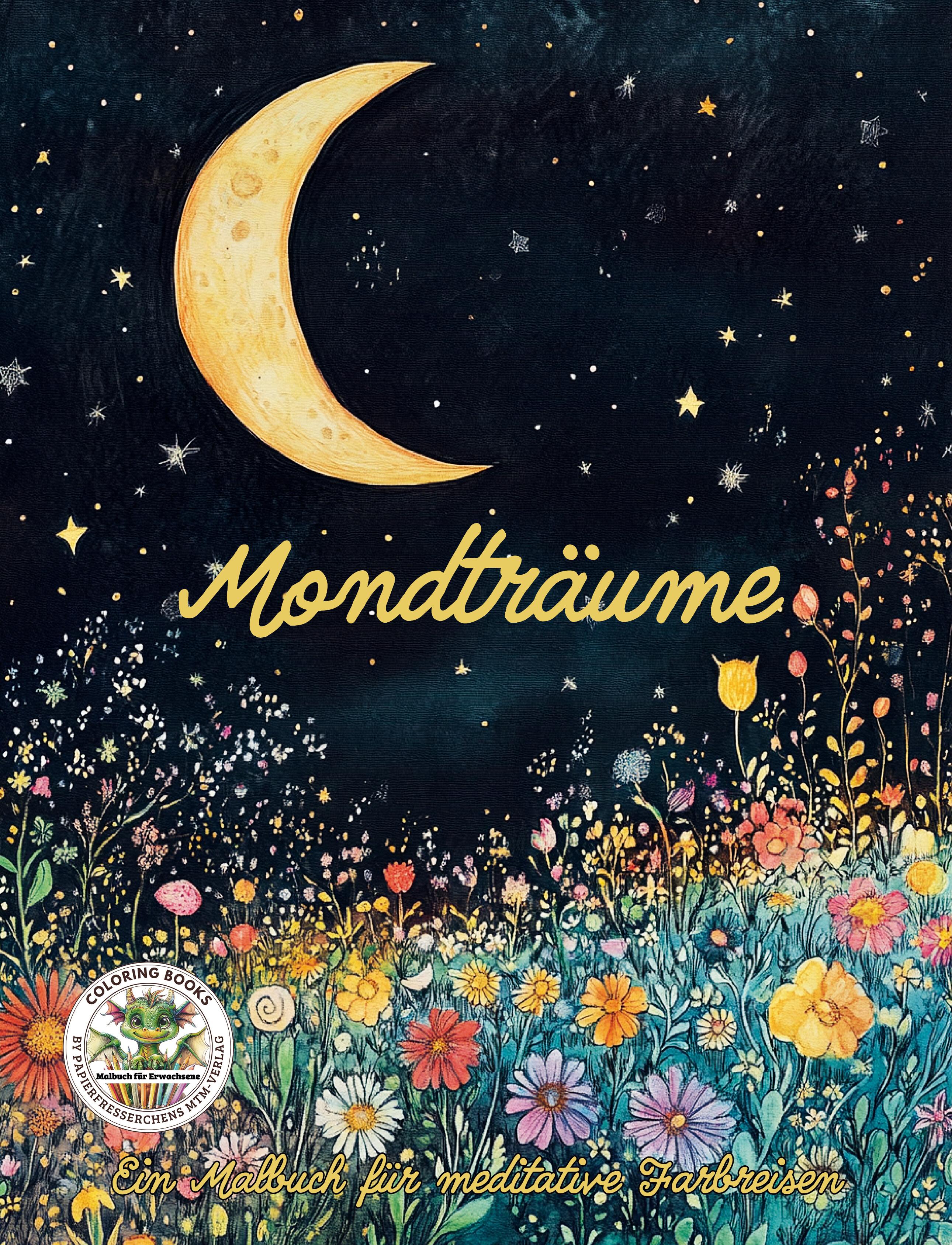 Vorderes Coverbild Mondträume - Ein Malbuch für meditative Farbreisen