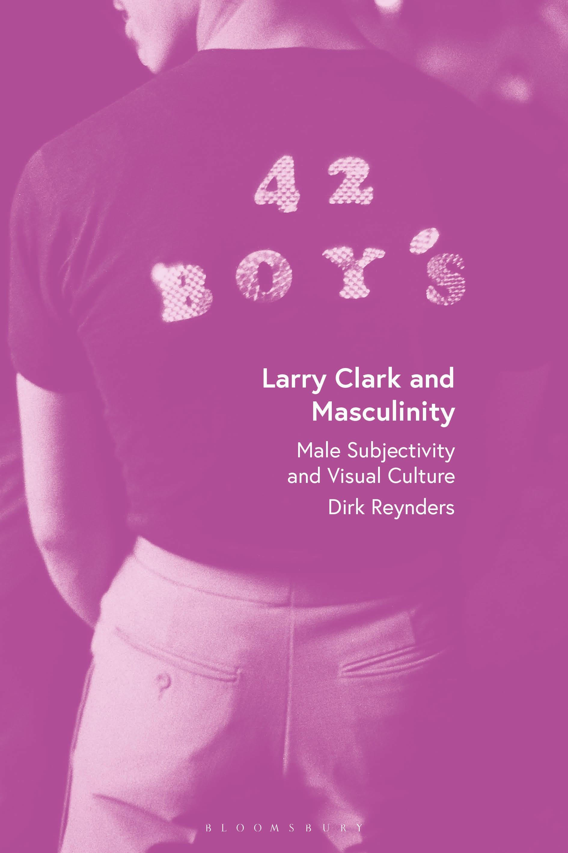 Vorderes Coverbild Larry Clark and Masculinity