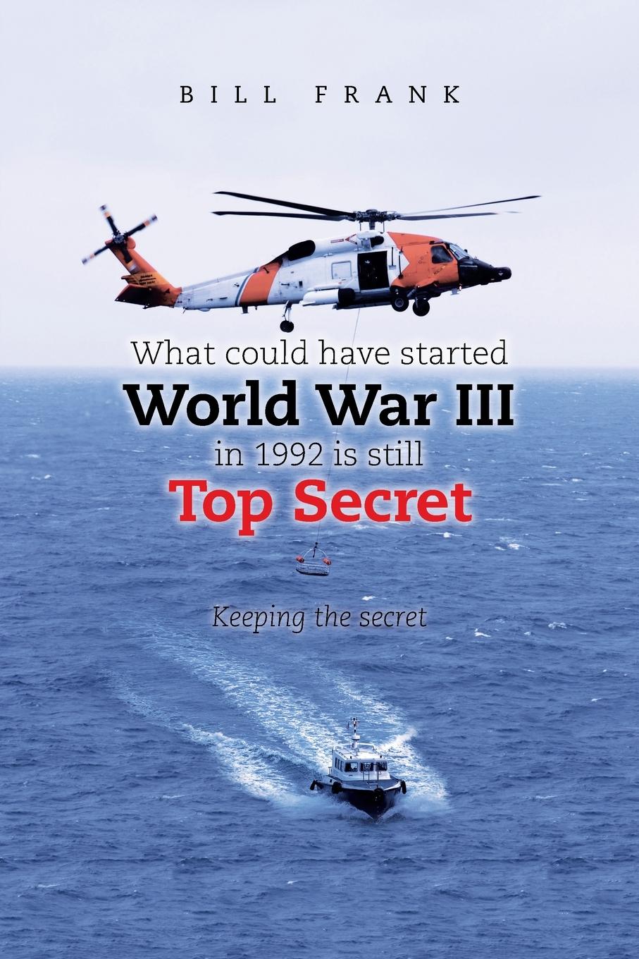 Vorderes Coverbild What could have started World War III in 1992 is still Top Secret