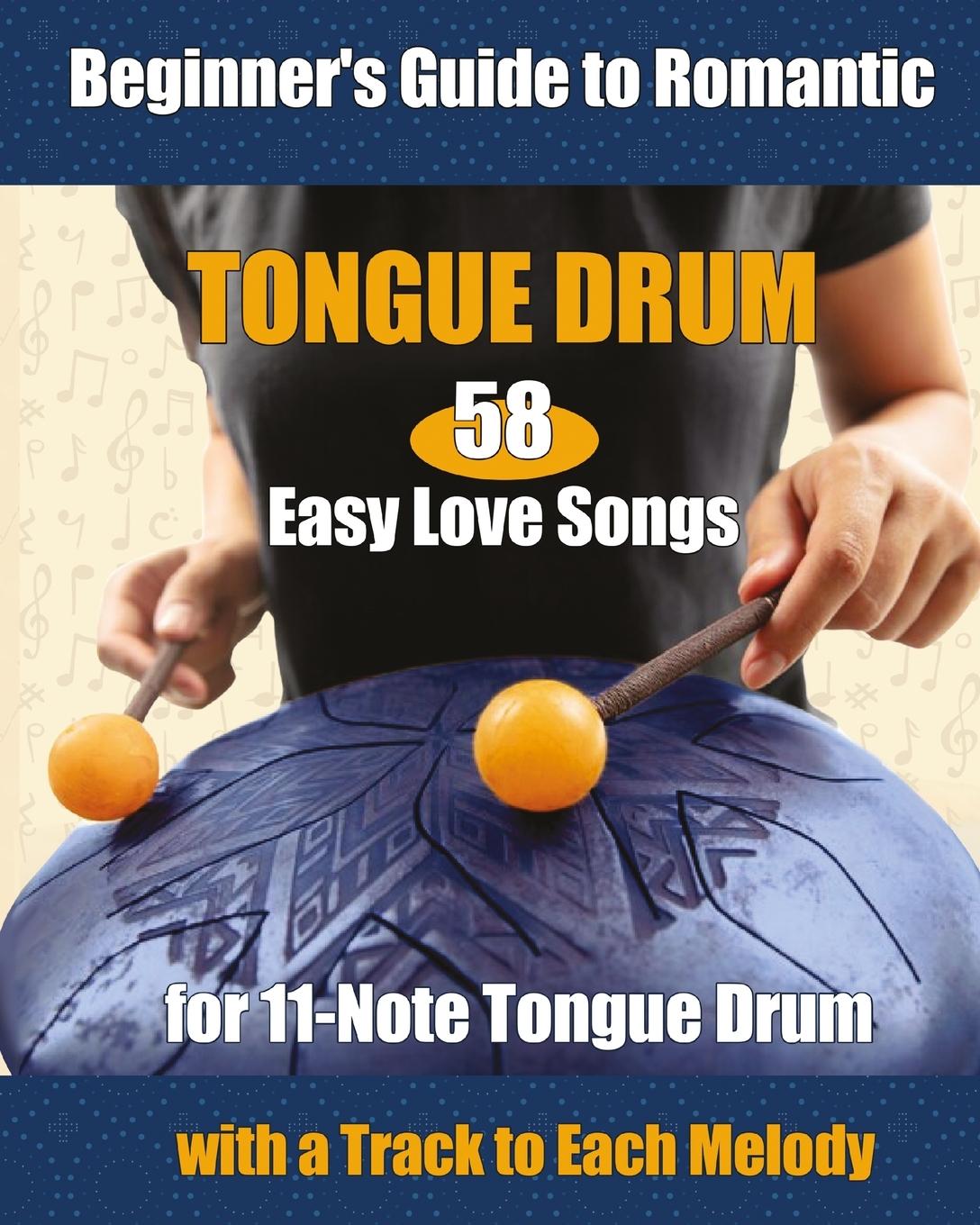Vorderes Coverbild 58 Easy Love Songs for 11-Note Tongue Drums