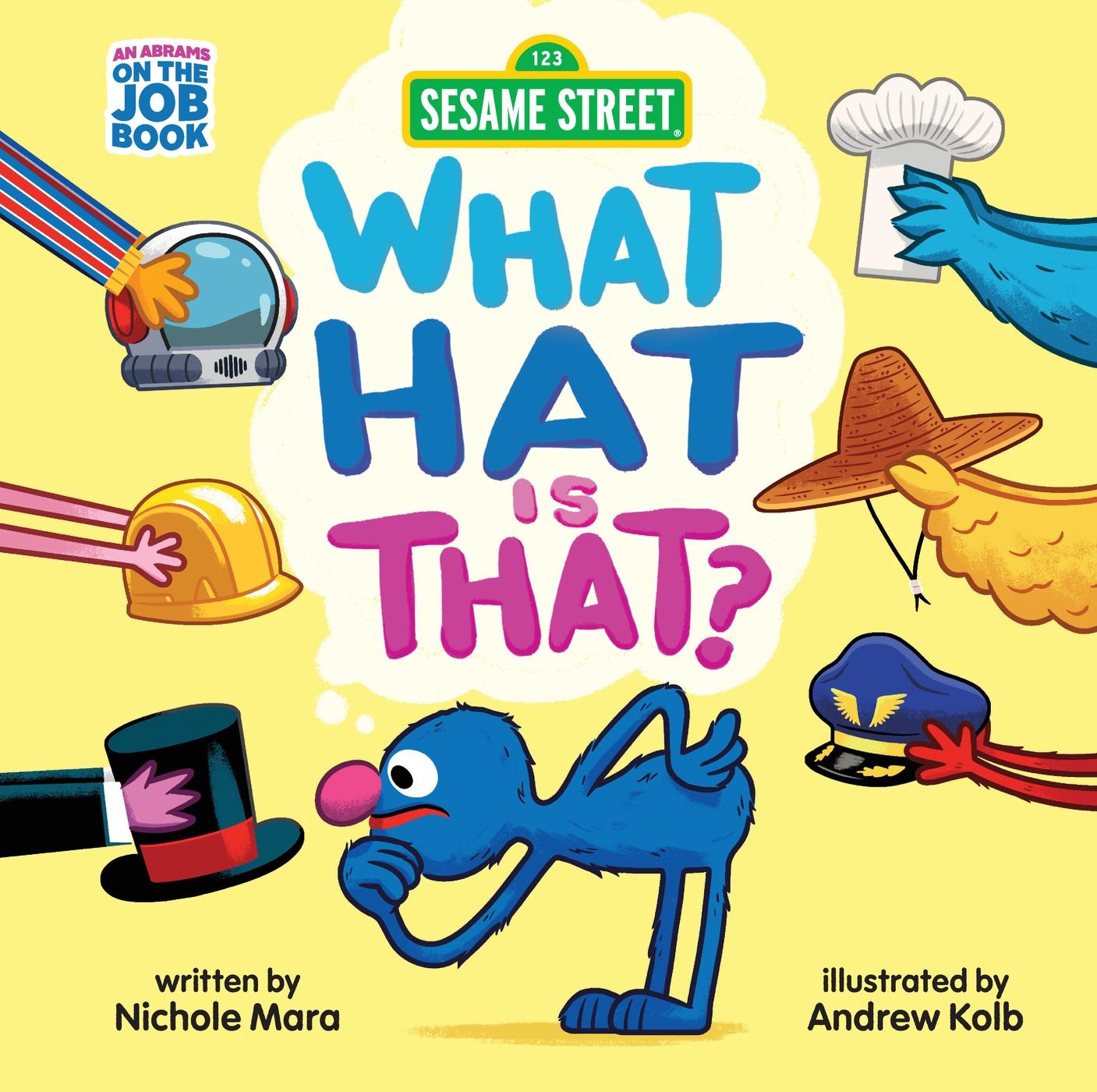 Vorderes Coverbild Sesame Street: What Hat Is That? (an Abrams on the Job Book)