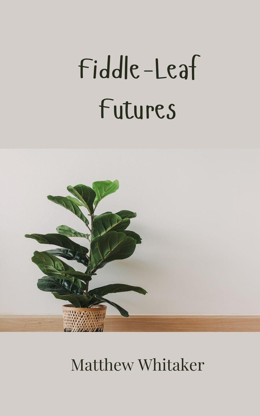 Vorderes Coverbild Fiddle-Leaf Futures
