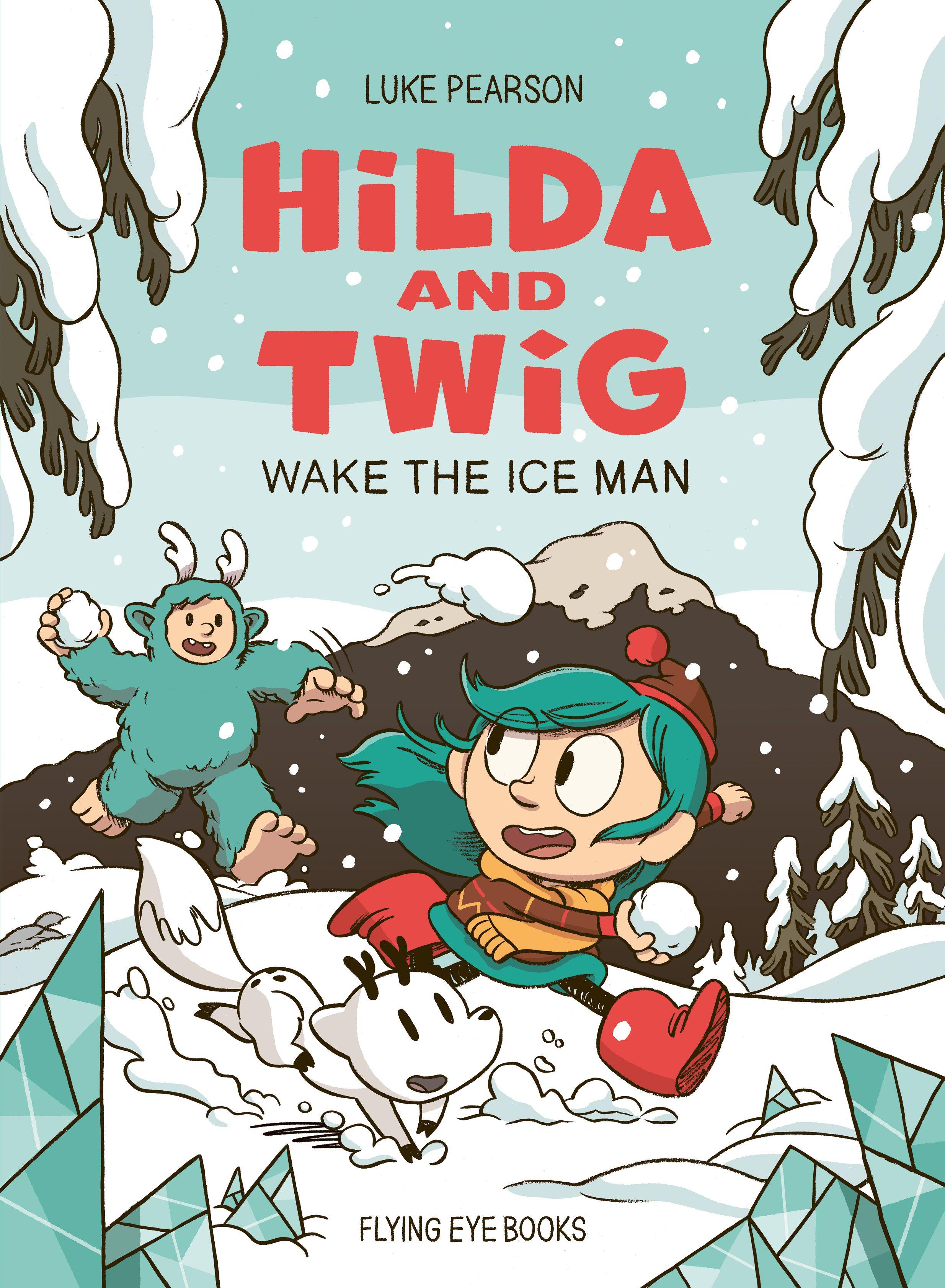 Vorderes Coverbild Hilda and Twig: Wake the Ice Man