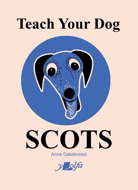 Vorderes Coverbild Teach Your Dog Scots