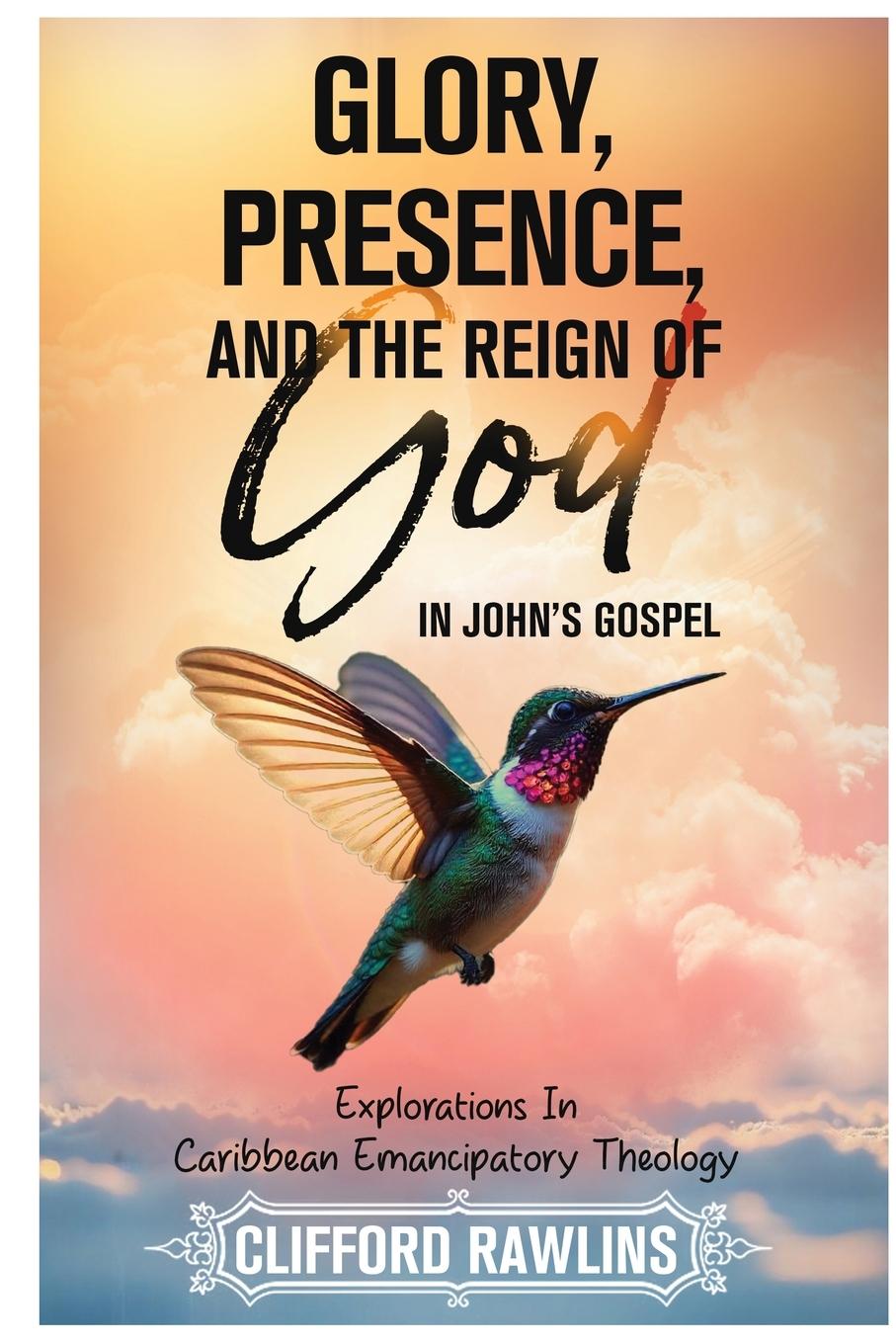 Vorderes Coverbild Glory, Presence, and the Reign Of God In John's Gospel