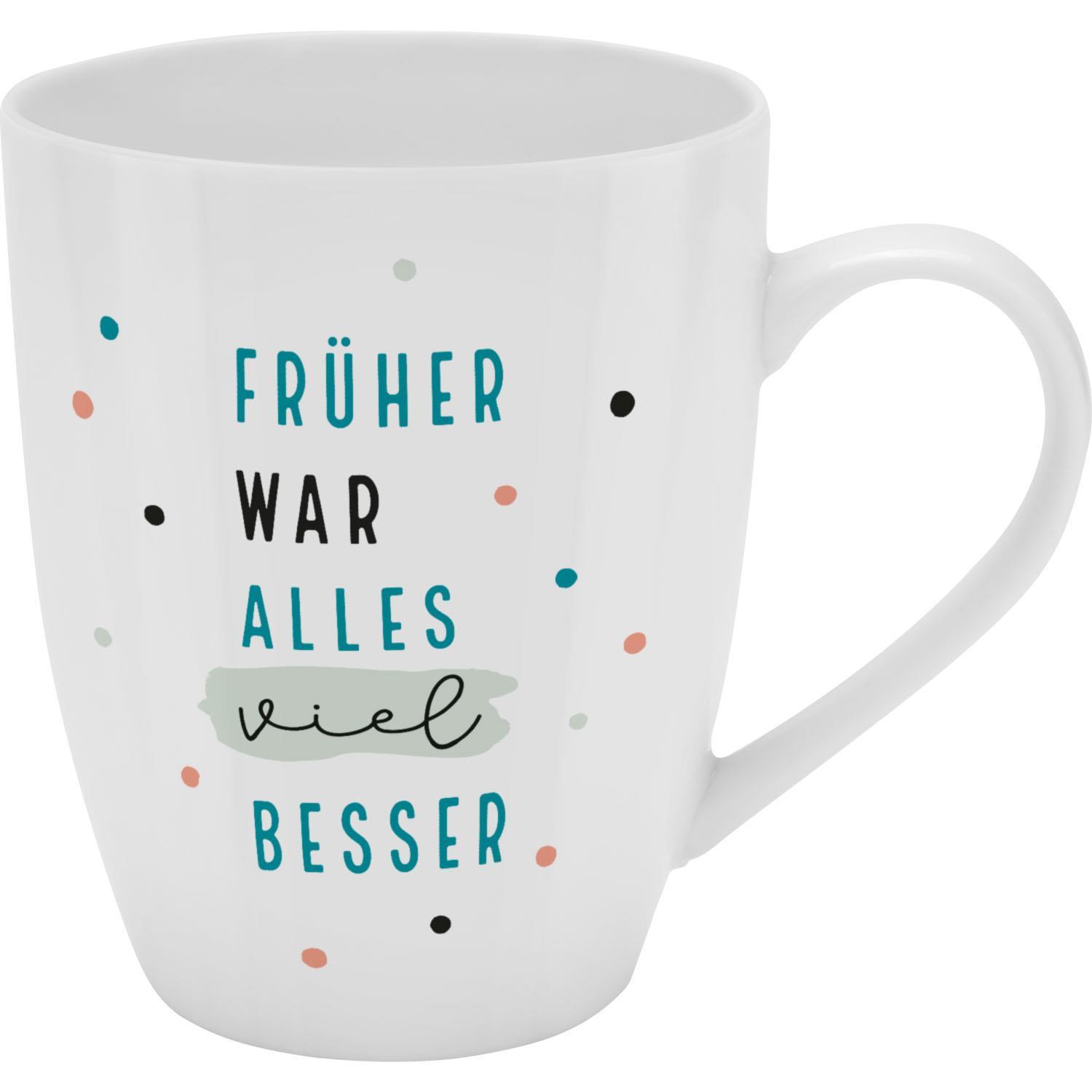 Beispielinhalt (Bild) Tasse mit Motivdruck "Früher war alles viel besser", mit Banderole