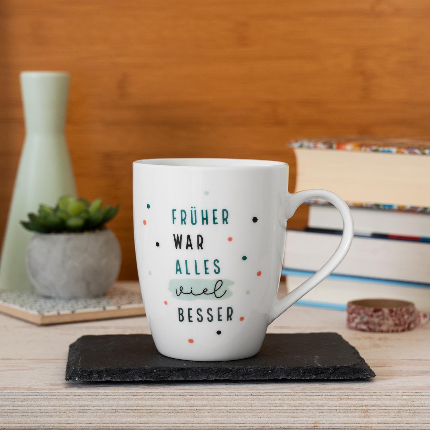 Beispielinhalt (Bild) Tasse mit Motivdruck "Früher war alles viel besser", mit Banderole