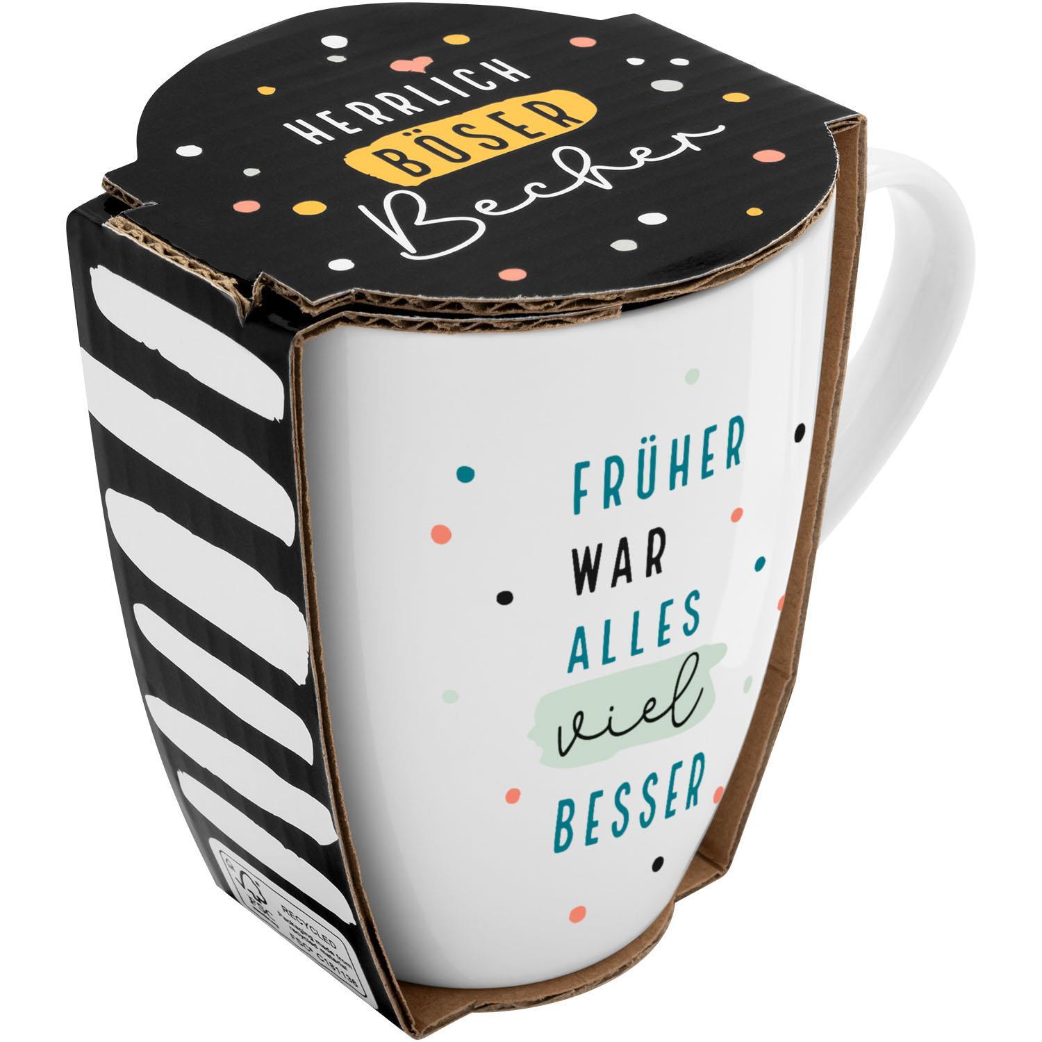 Vorderes Coverbild Tasse mit Motivdruck "Früher war alles viel besser", mit Banderole