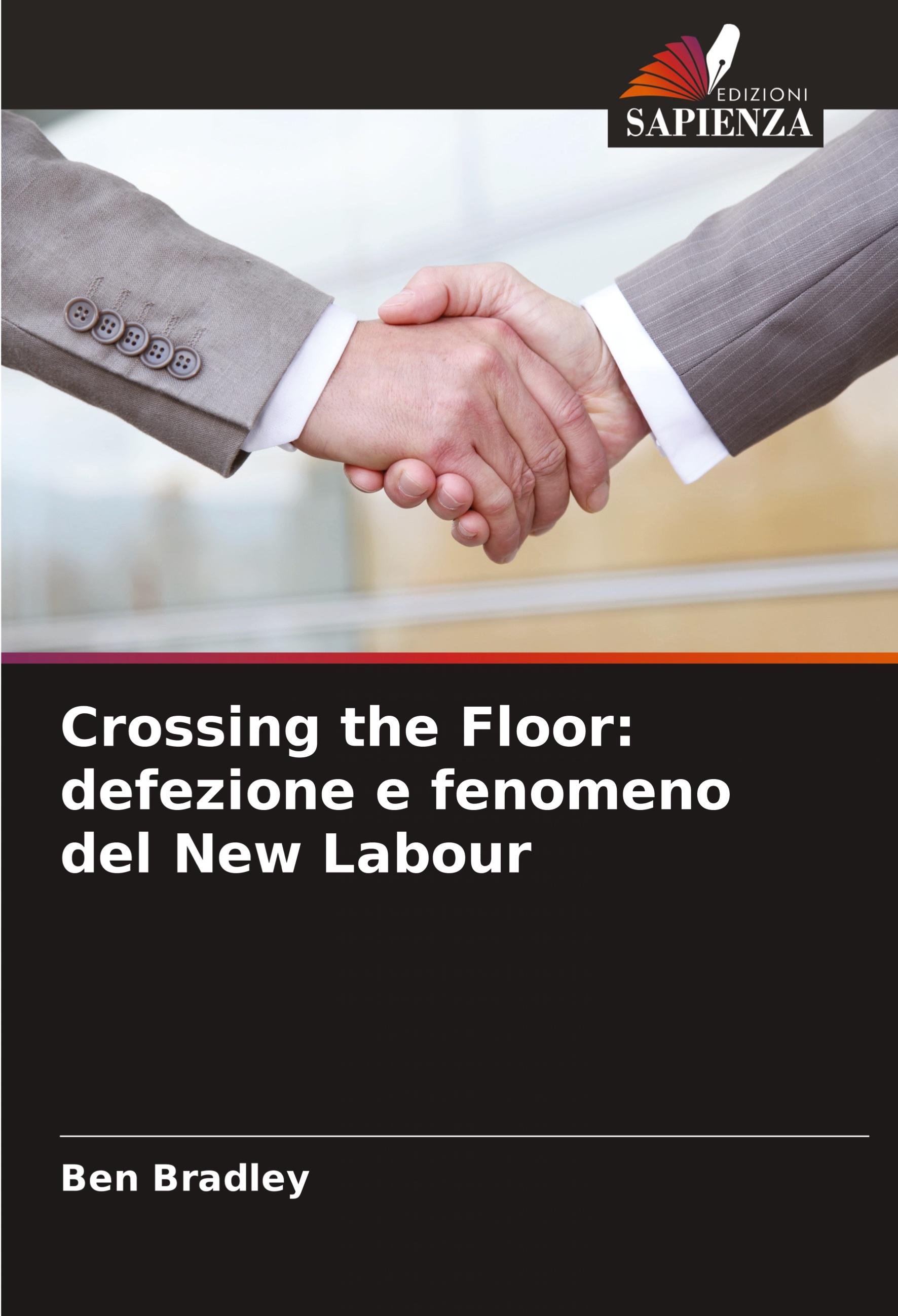 Vorderes Coverbild Crossing the Floor: defezione e fenomeno del New Labour