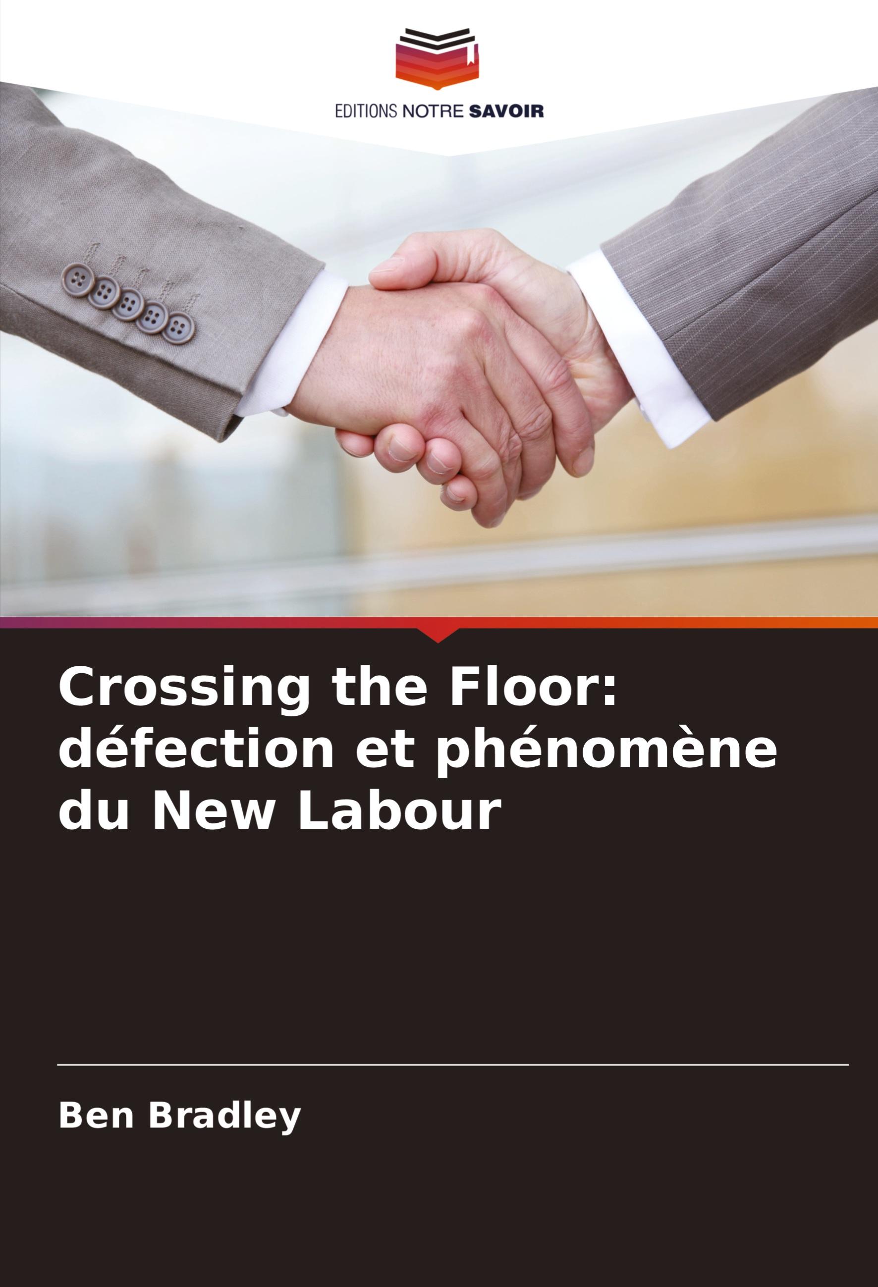 Vorderes Coverbild Crossing the Floor: défection et phénomène du New Labour