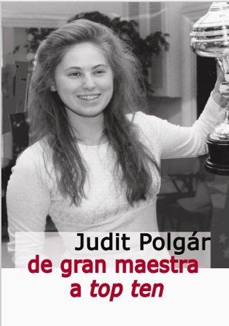 Vorderes Coverbild Judit Polgár De Gran Maestra a Top Ten
