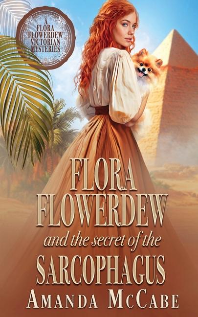 Vorderes Coverbild Flora Flowerdew and the Secret of the Sarcophagus