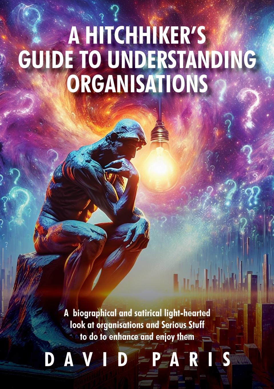 Vorderes Coverbild A Hitchhiker's Guide to Understanding Organisations