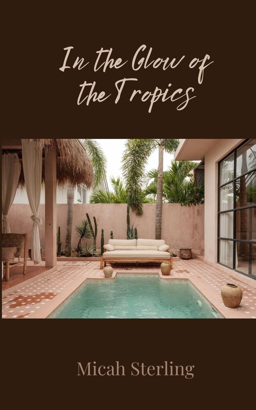 Vorderes Coverbild In the Glow of the Tropics