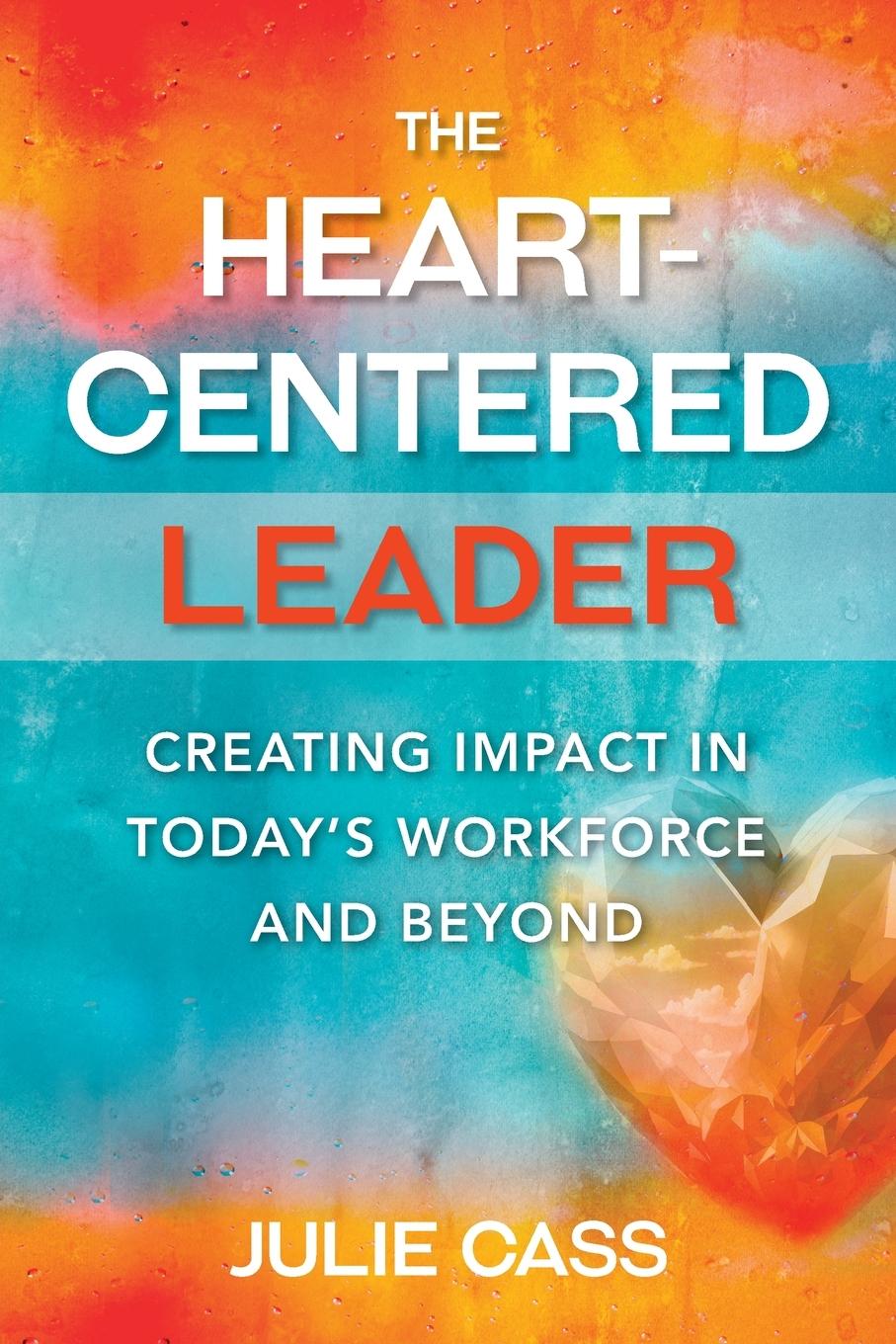 Vorderes Coverbild The Heart-Centered Leader