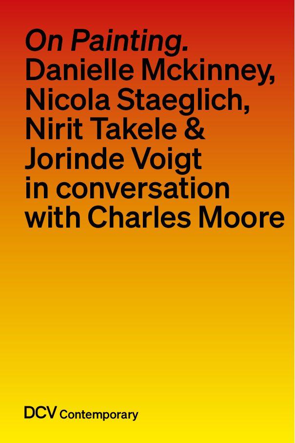 Vorderes Coverbild On painting. Conversations with Danielle Mckinney, Nicola Staeglich, Nirit Takele & Jorinde Voigt with Charles Moore