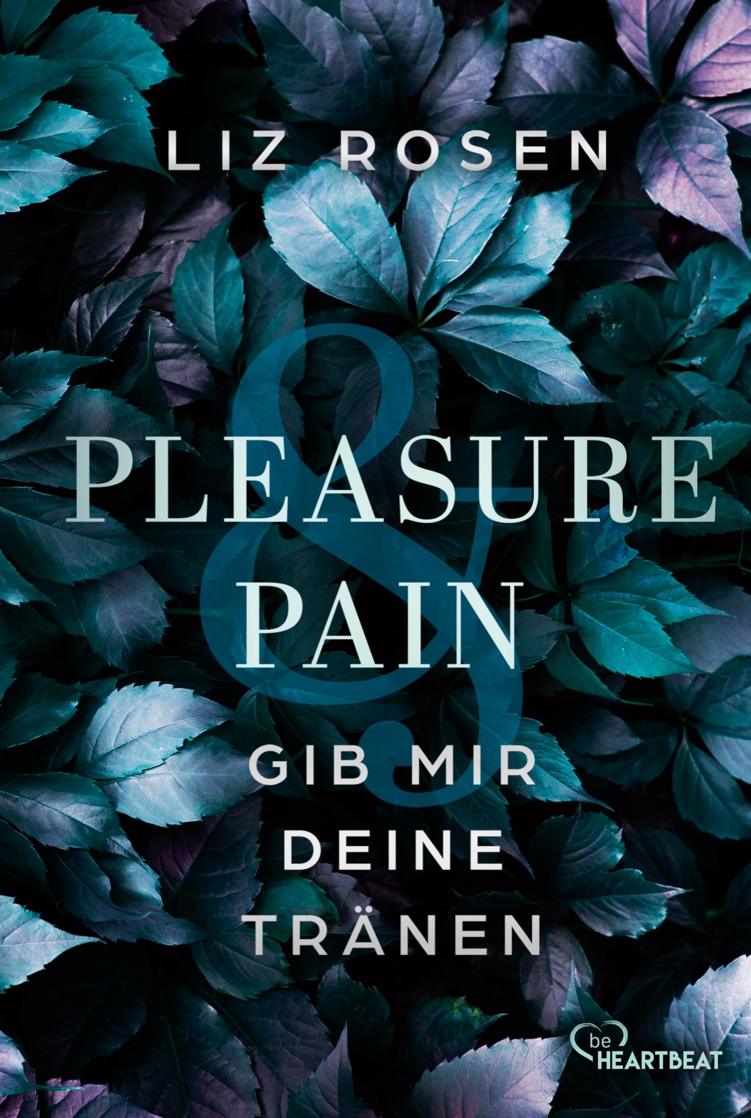 Vorderes Coverbild Pleasure and Pain - Gib mir deine Tränen