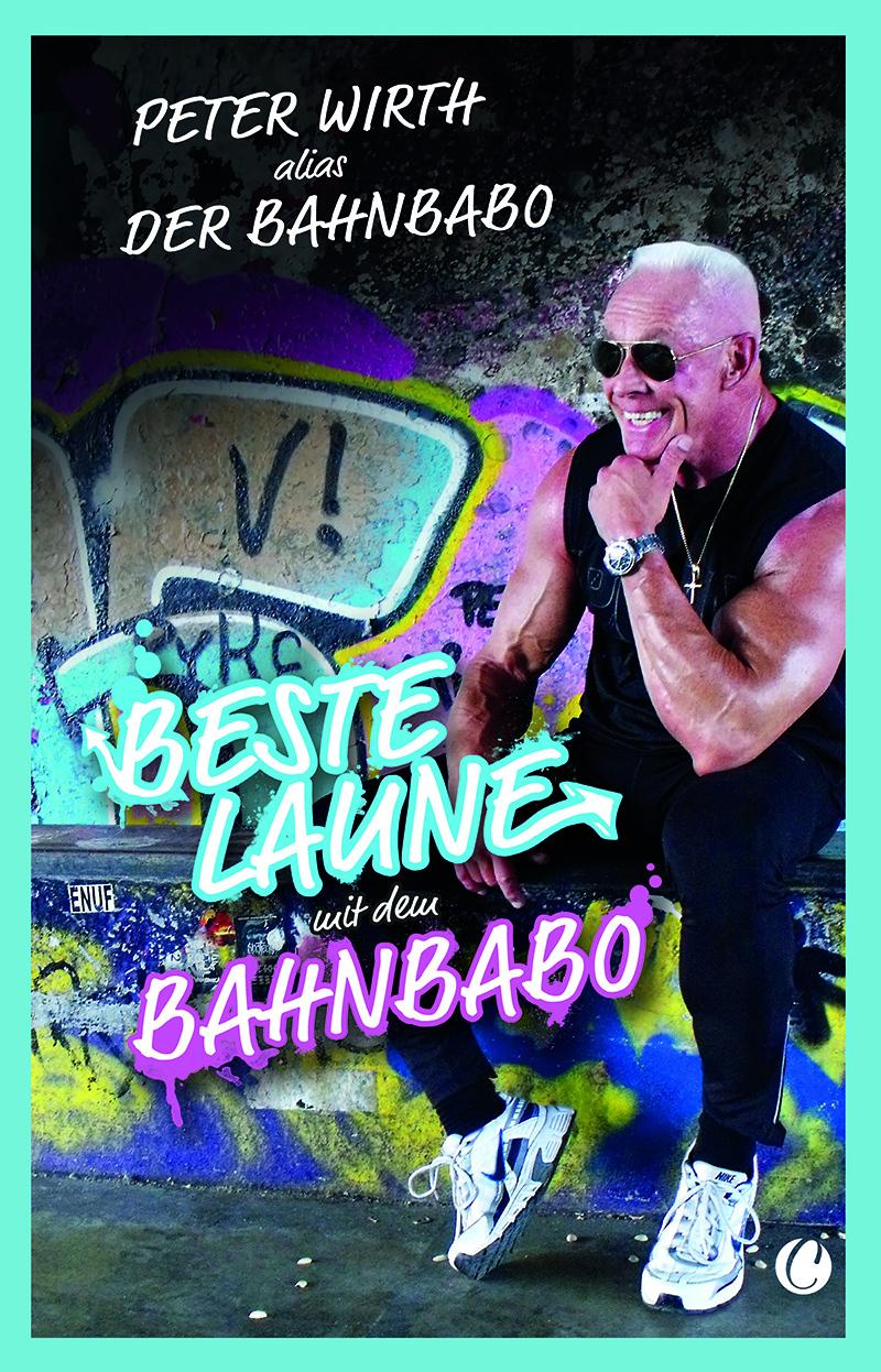 Vorderes Coverbild Beste Laune mit dem Bahnbabo