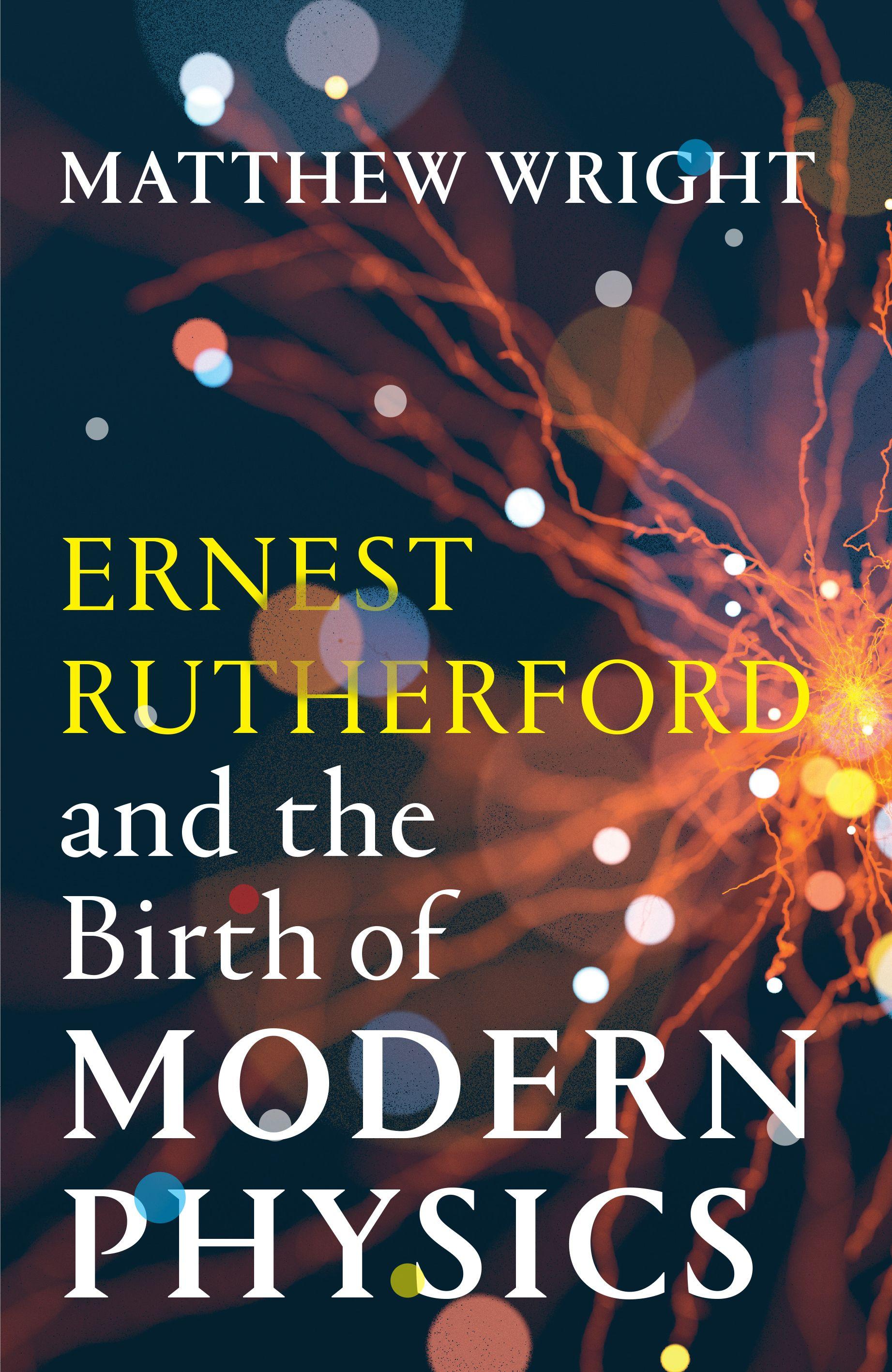 Vorderes Coverbild Ernest Rutherford and the Birth of Modern Physics