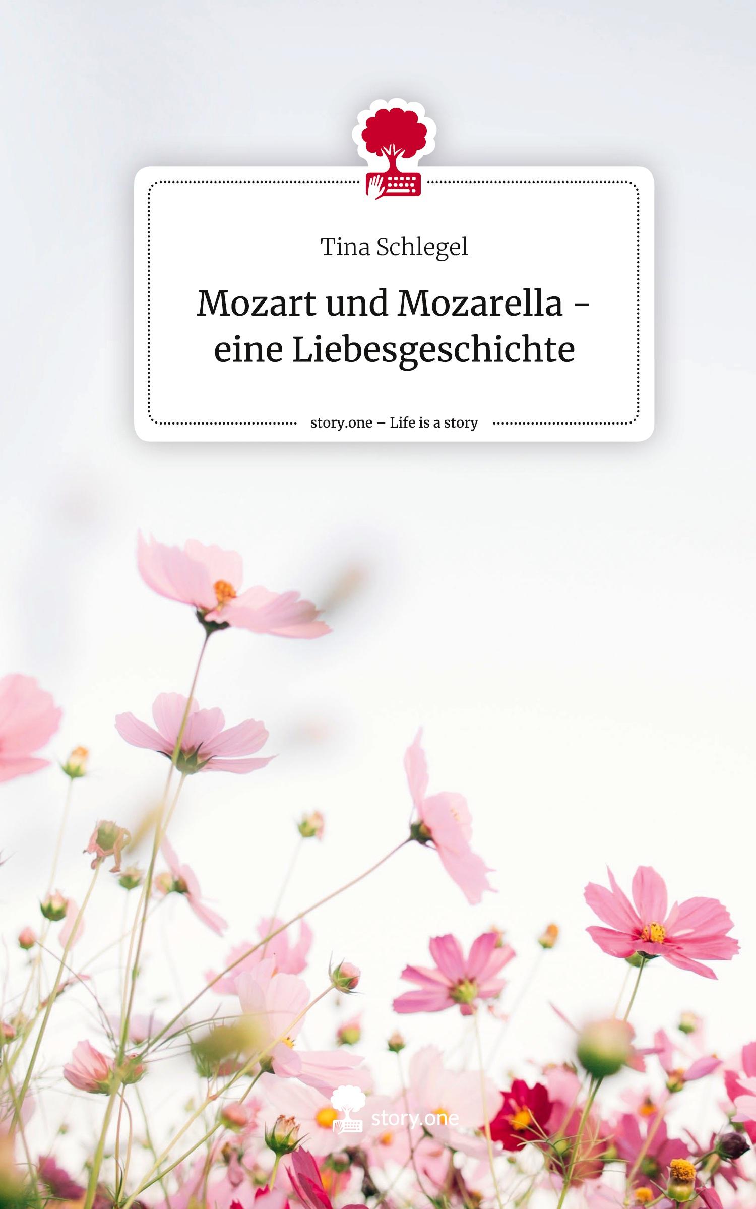 Vorderes Coverbild Mozart und Mozarella - eine Liebesgeschichte. Life is a Story - story.one