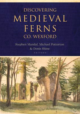 Vorderes Coverbild Discovering Medieval Ferns, Co. Wexford