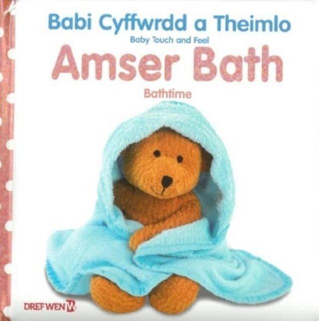 Vorderes Coverbild Babi Cyffwrdd a Theimlo: Amser Bath / Baby Touch and Feel: Bathtime