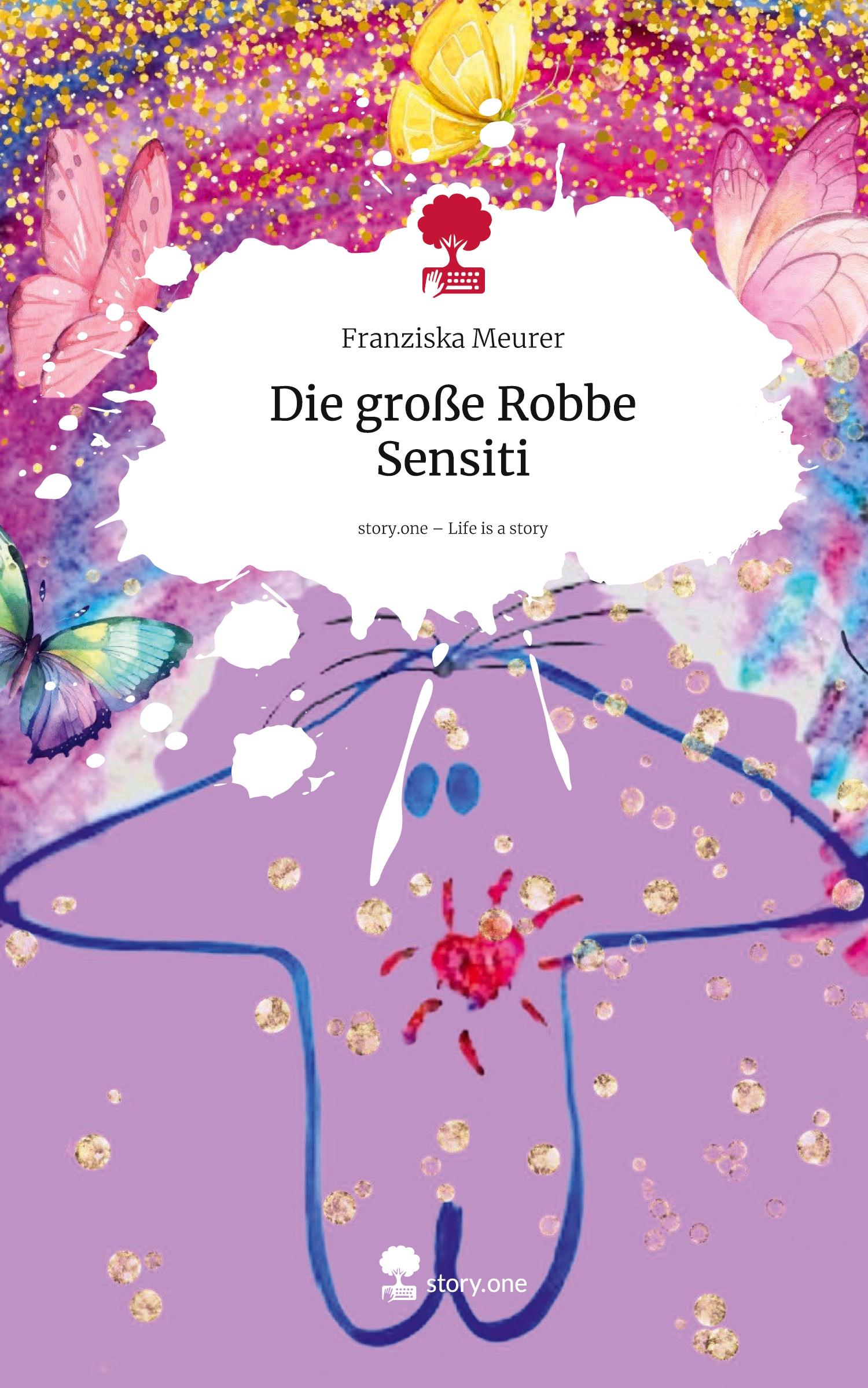 Vorderes Coverbild Die große Robbe Sensiti. Life is a Story - story.one