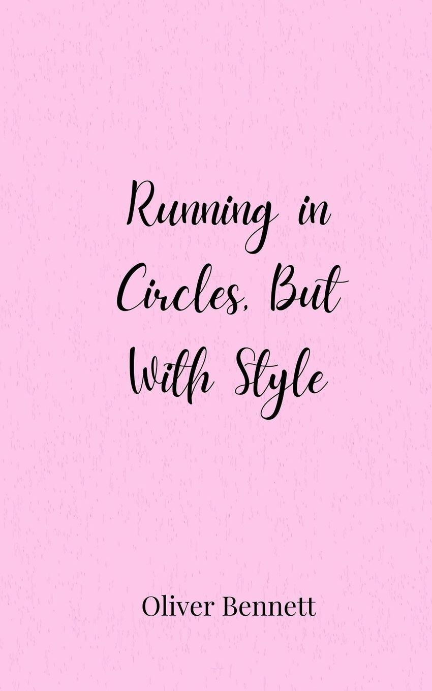 Vorderes Coverbild Running in Circles, But With Style