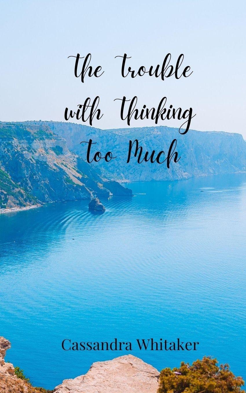 Vorderes Coverbild The Trouble with Thinking Too Much