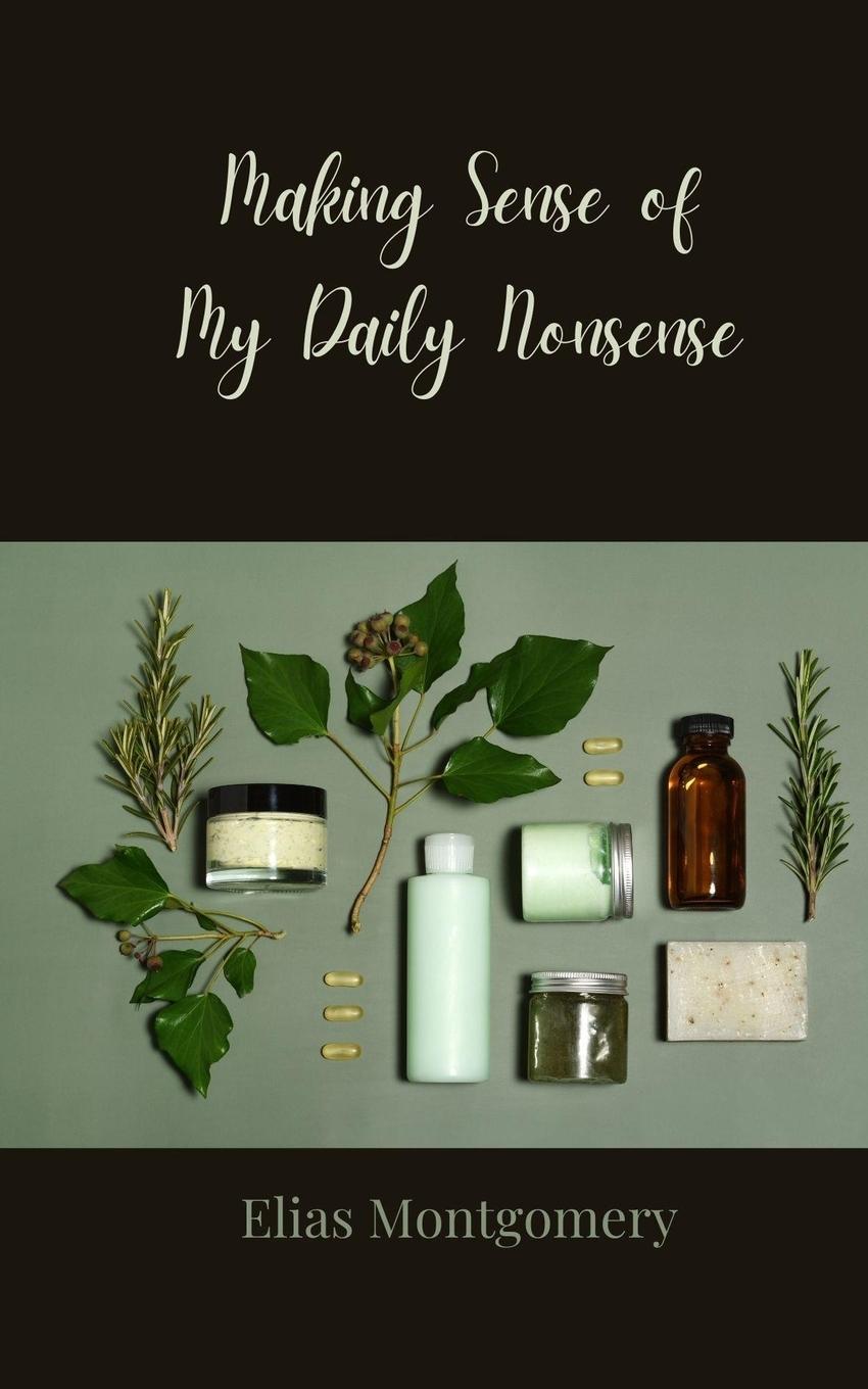 Vorderes Coverbild Making Sense of My Daily Nonsense